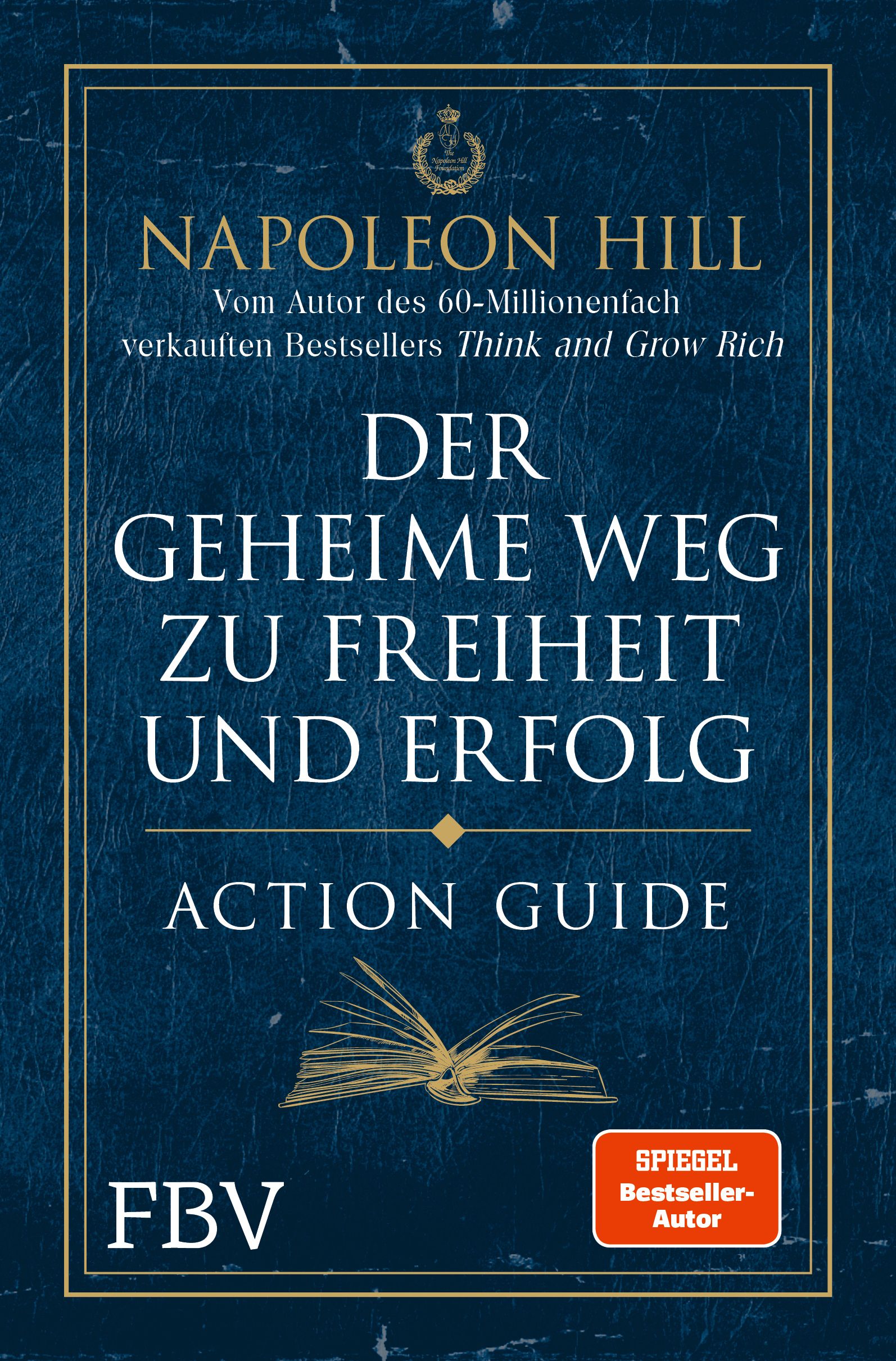 Der geheime Weg zu Freiheit und Erfolg – Action Guide