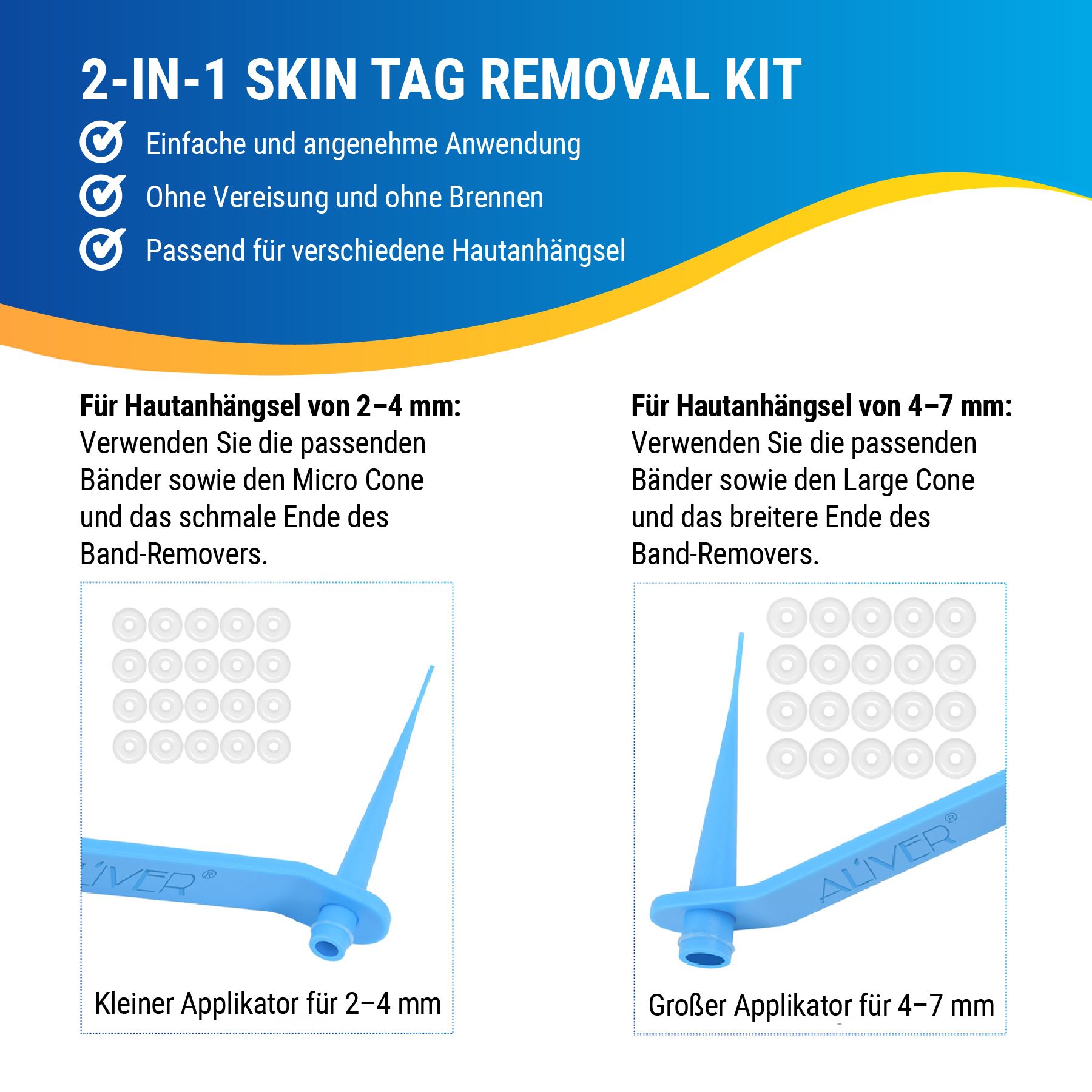 Zwei blaue Applikatoren und weiße Bänder. Text: 2-IN-1 SKIN TAG REMOVAL KIT. Für Hautanhängsel von 2-4 mm und 4-7 mm.