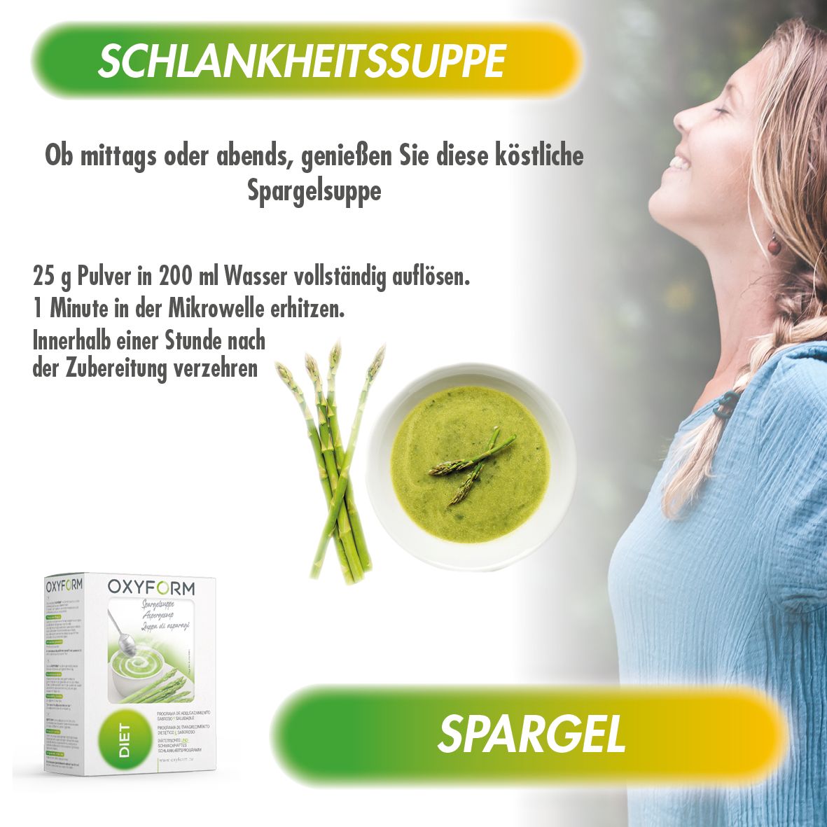 Werbung für Oxyform Spargelsuppe. Eine Frau atmet ein. Eine Schüssel Suppe mit Spargel und eine Packung Oxyform Spargelsuppe.