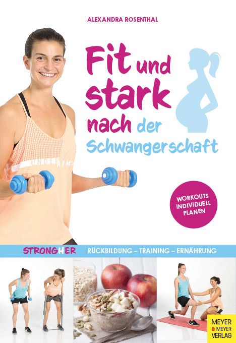 Buchcover mit Titel "Fit und stark nach der Schwangerschaft". Frau mit Hanteln, Illustration einer Schwangeren, Fotos von Übungen und Essen.