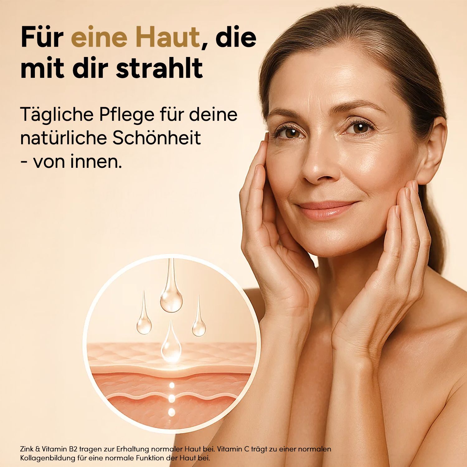 Frau berührt Gesicht. Tropfen-Grafik. Text: Für eine Haut, die mit dir strahlt. Zink & Vitamin B2.