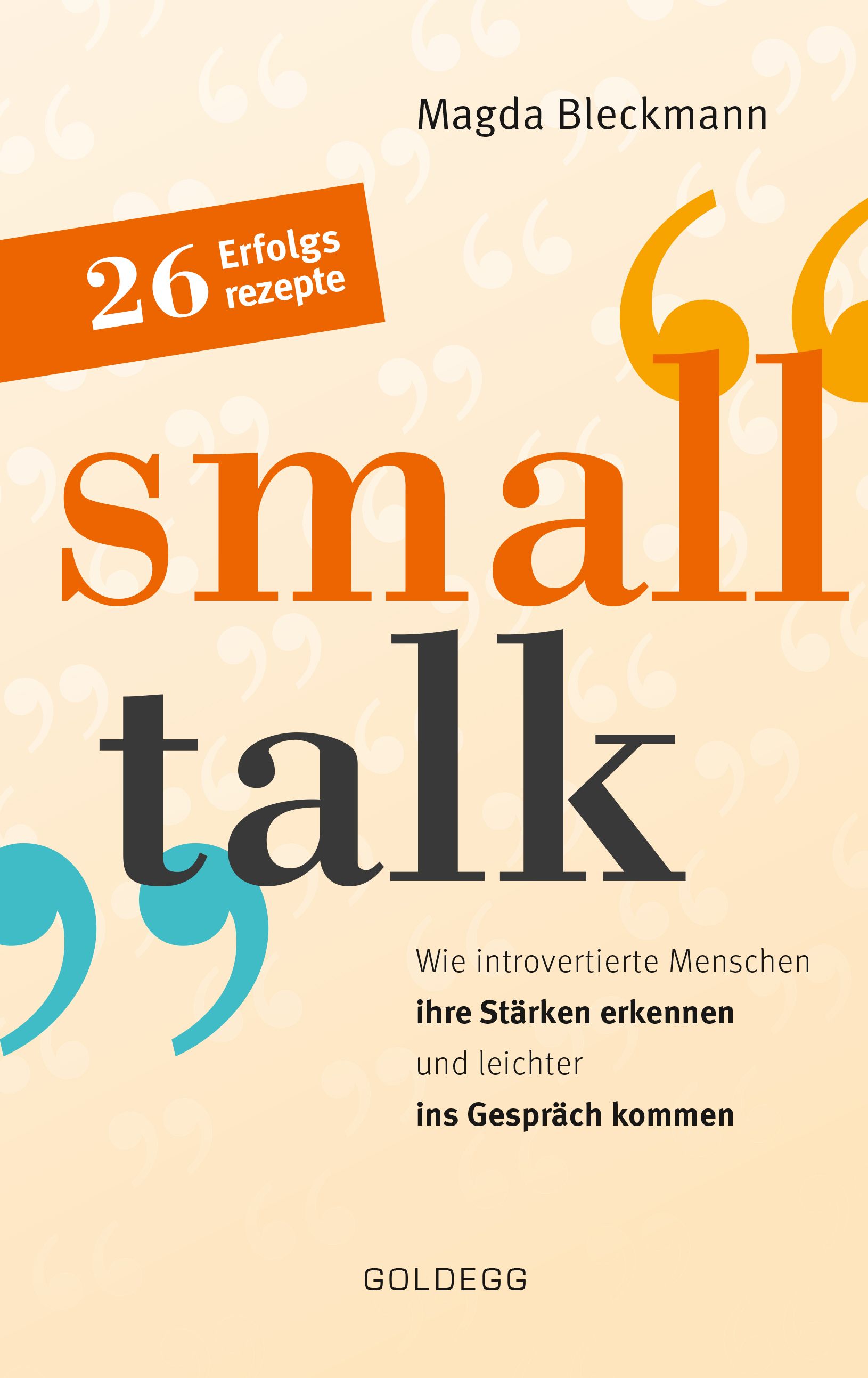 Buchcover mit Titel „small talk“. Autorin: Magda Bleckmann. Orangefarbene Schrift auf beigem Hintergrund. „26 Erfolgsrezepte“.