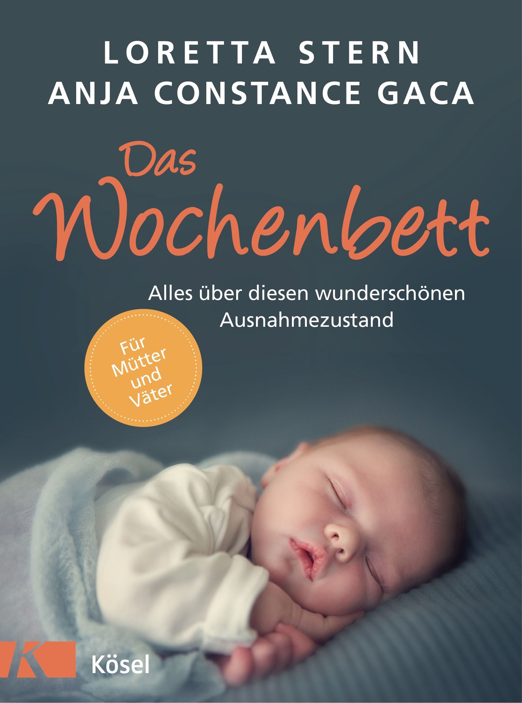 Buchcover mit Titel "Das Wochenbett". Autoren: Loretta Stern, Anja Constance Gaca. Auf dem Cover ein schlafendes Baby.
