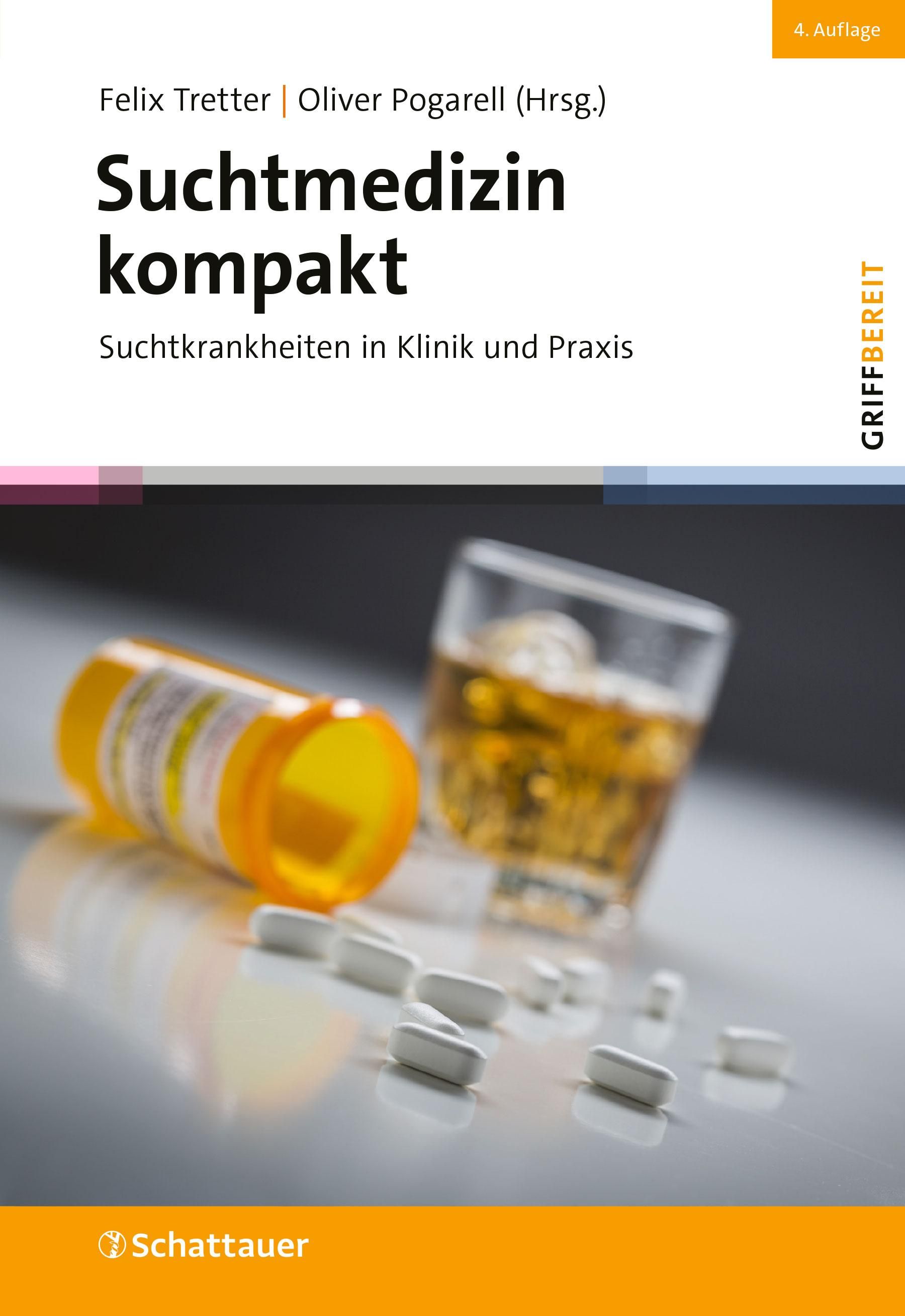 Suchtmedizin kompakt, 4. Auflage (griffbereit) Suchtkrankheiten in Klinik und Praxis