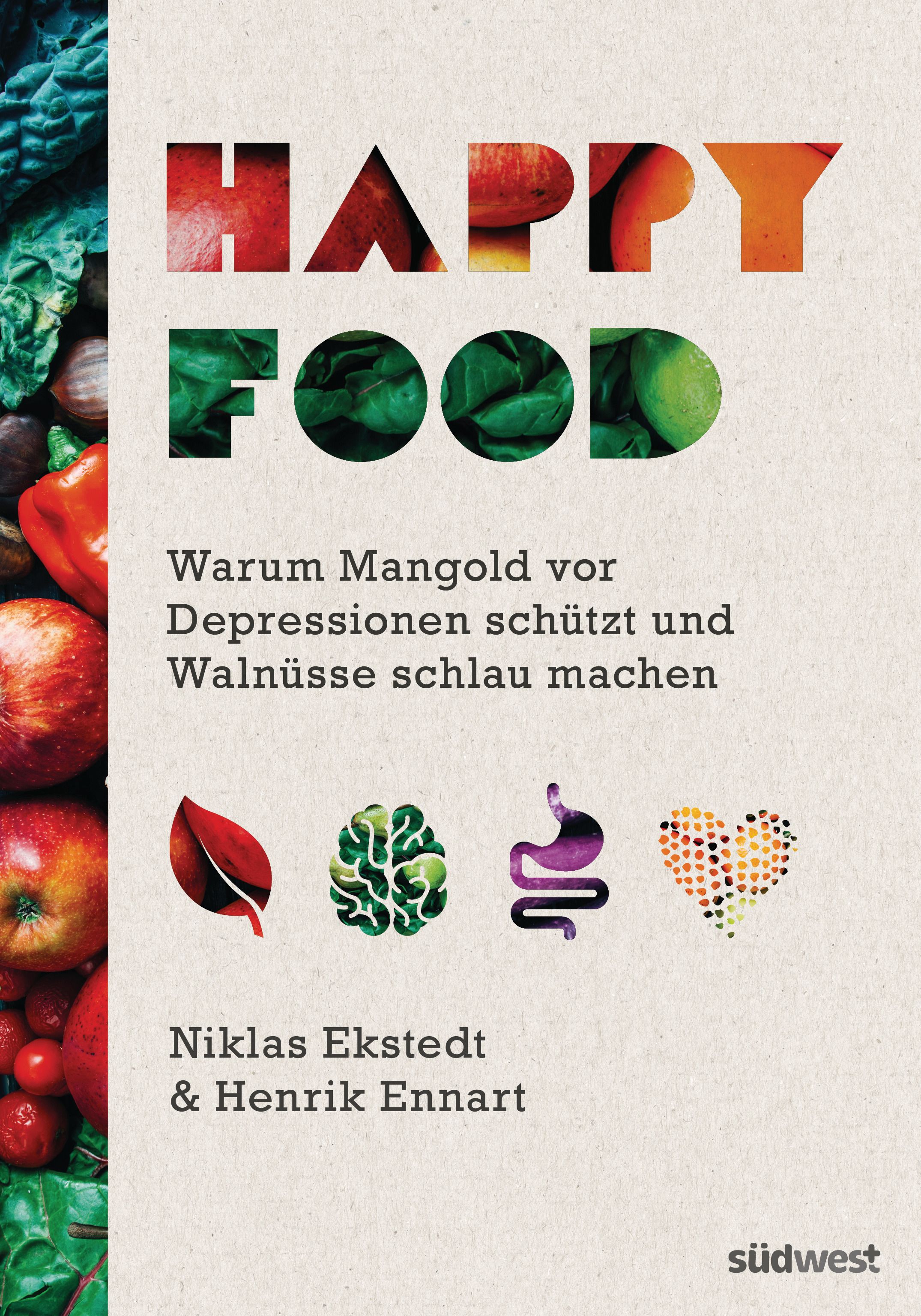 Buchcover mit Titel HAPPY FOOD. Autoren: Niklas Ekstedt & Henrik Ennart. Untertitel: Warum Mangold vor Depressionen schützt und Walnüsse schlau machen.
