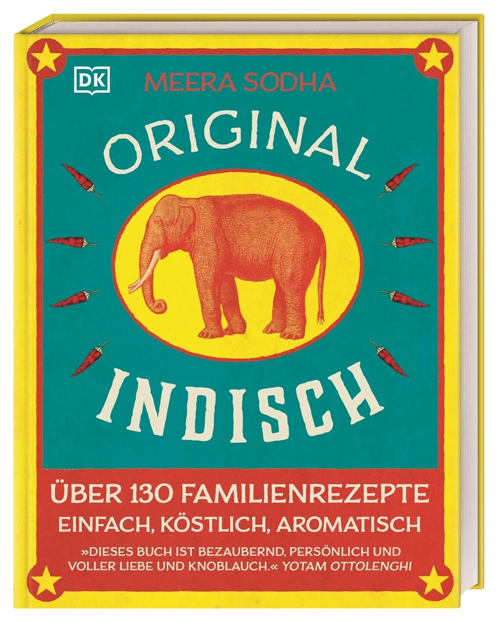 Original indisch Über 130 Familienrezepte. Einfach, köstlich, aromatisch. Duftende Currys, herzha...