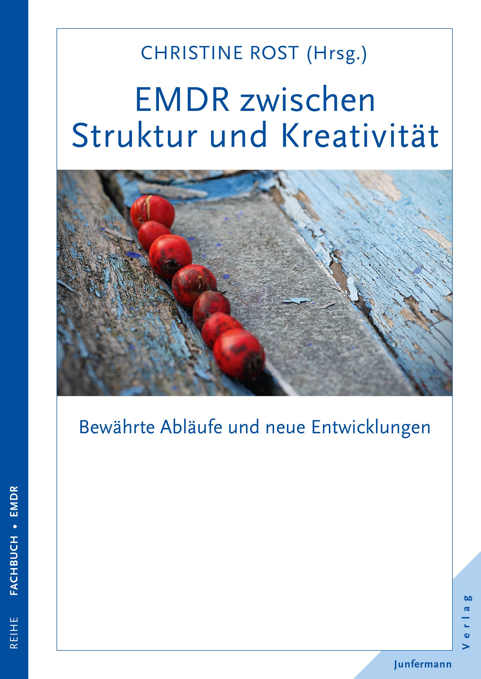 Buchcover mit Titel: EMDR zwischen Struktur und Kreativität. Autorin: Christine Rost. Reihe: Fachbuch EMDR. Verlag Junfermann.