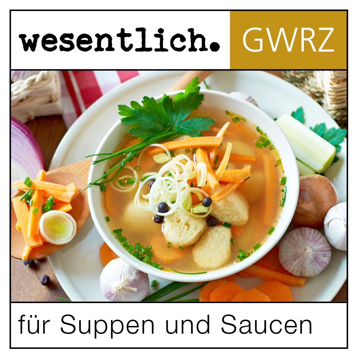 Suppe mit Gemüse und Knödeln. Aufschrift: wesentlich. und für Suppen und Saucen.