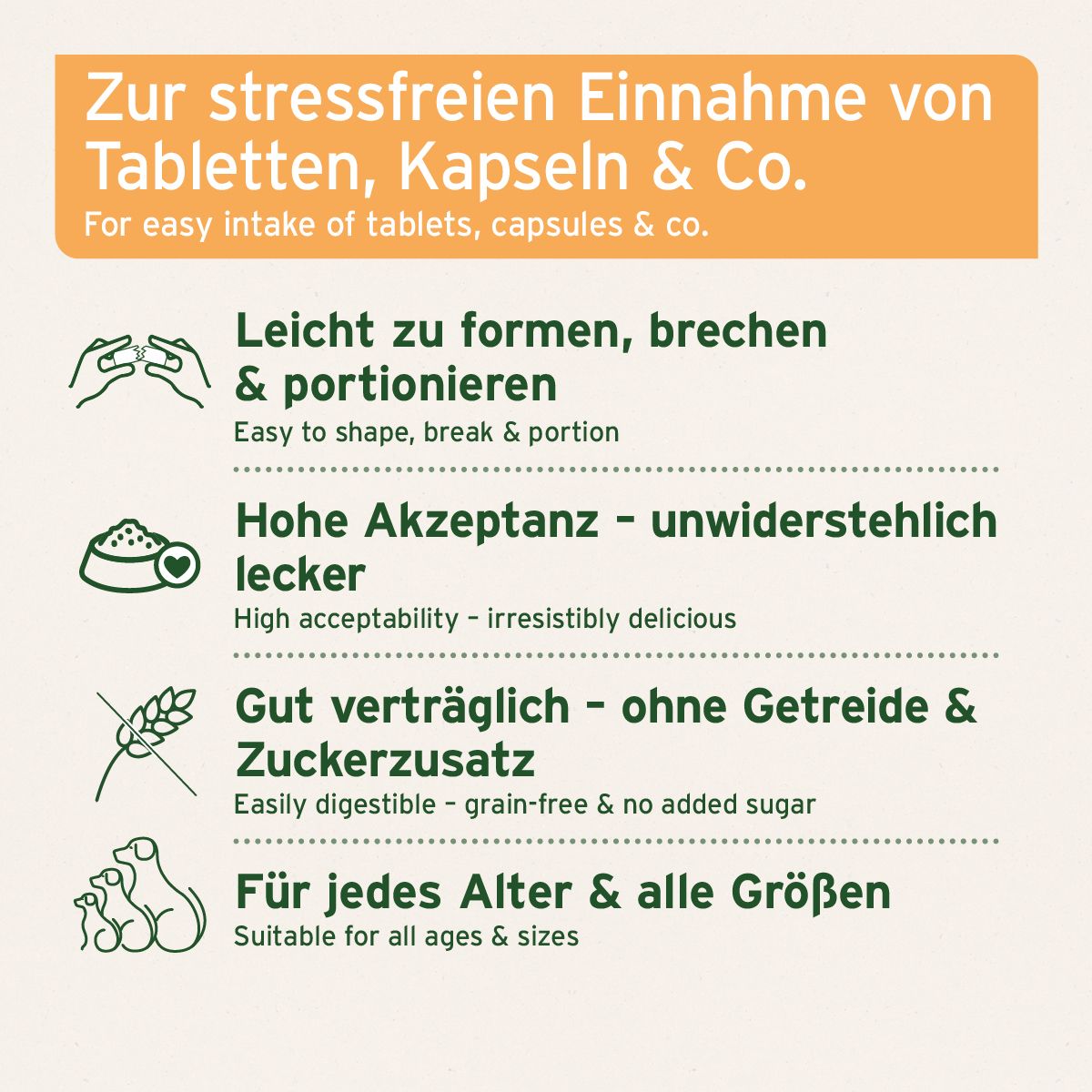 Text auf orangefarbenem Hintergrund. Aufschrift: Zur stressfreien Einnahme von Tabletten, Kapseln & Co. Leicht zu formen, hohe Akzeptanz, gut verträglich.