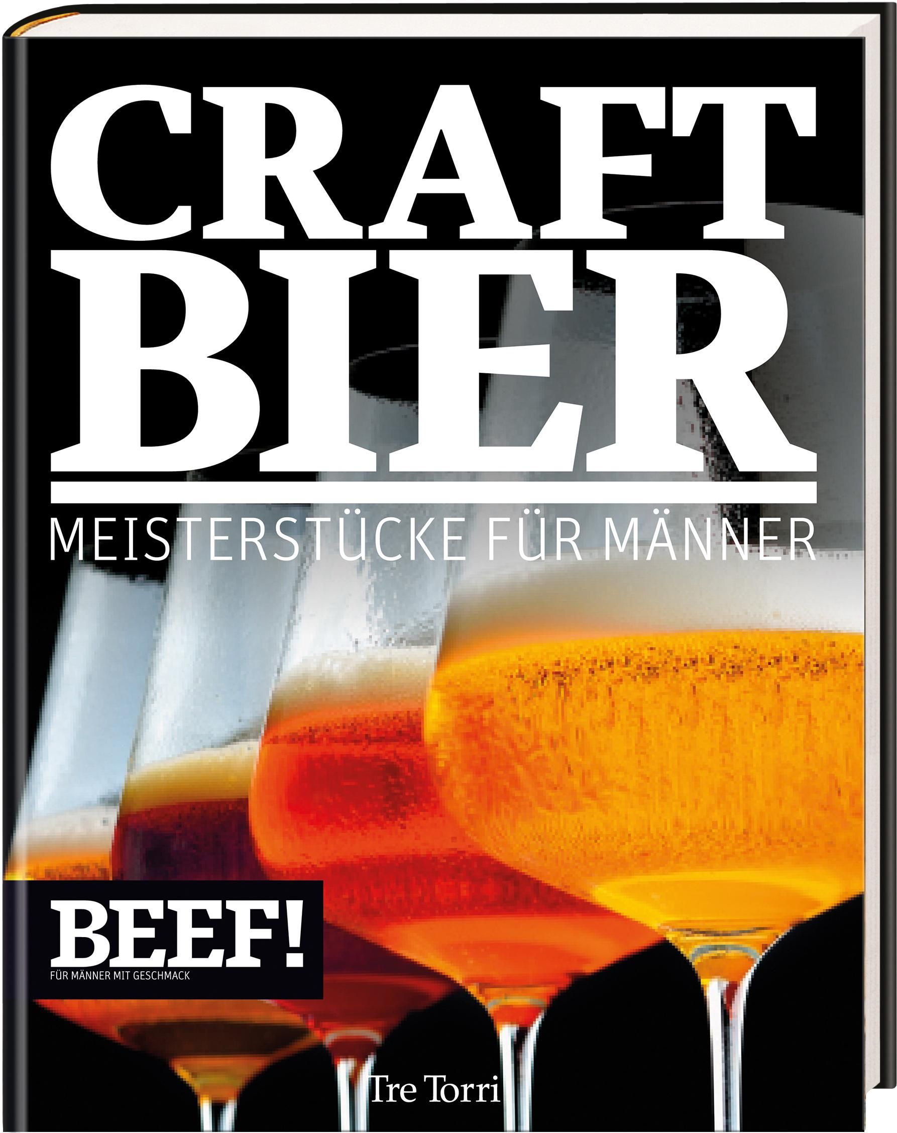 BEEF! Craft Bier Meisterstücke für Männer - Bier & Craft Beer