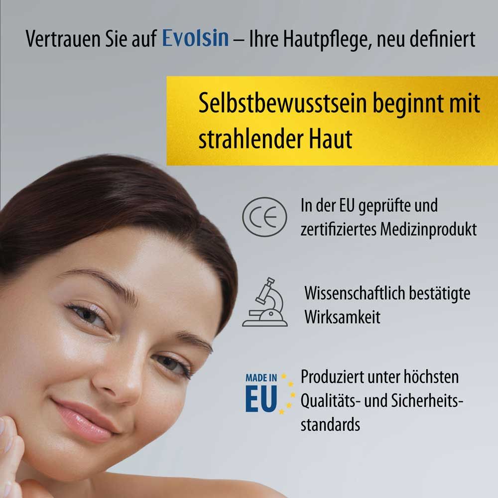 Frau mit strahlender Haut. Text: Vertrauen Sie auf EVOLSIN®. In der EU geprüftes Medizinprodukt. Made in EU.