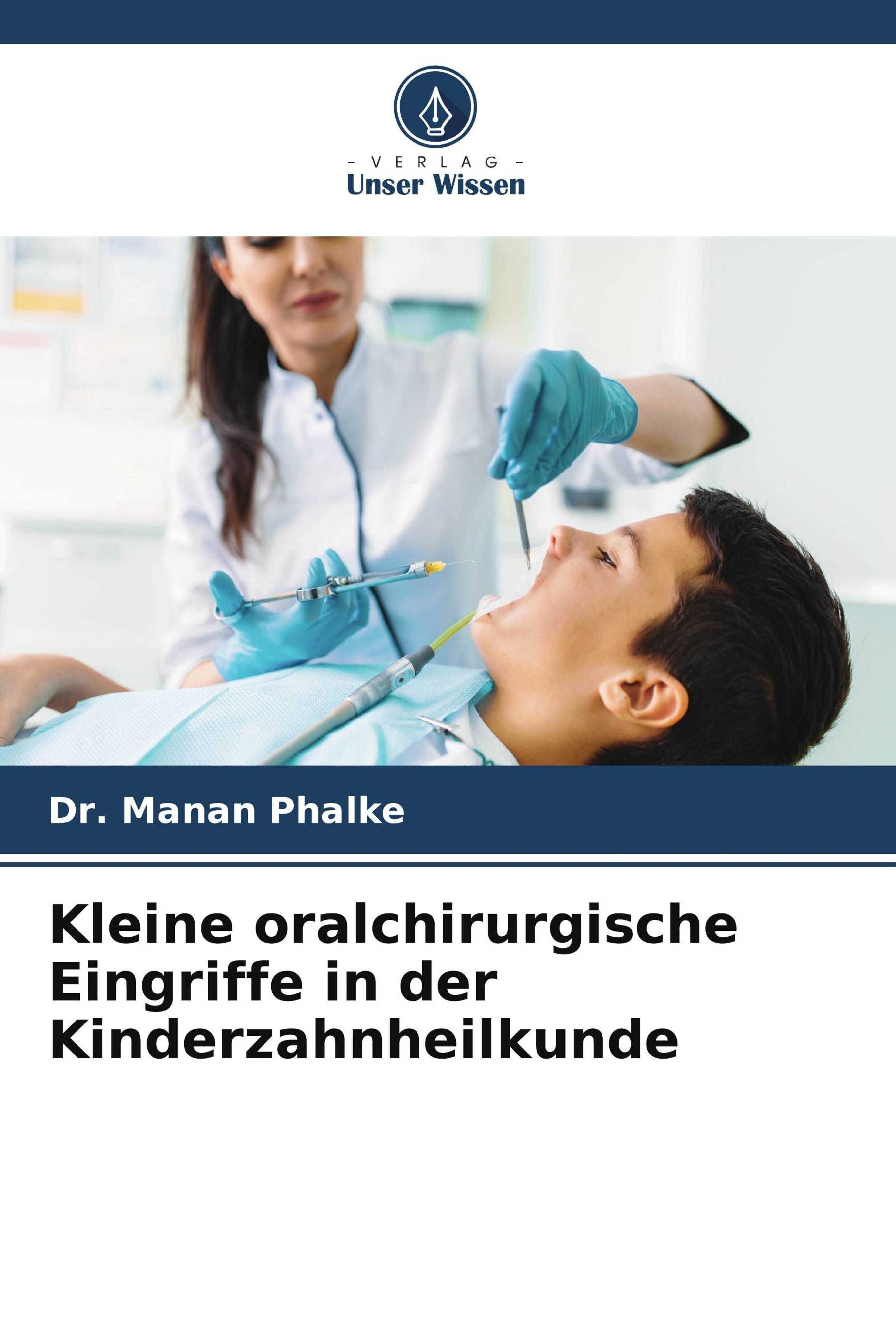 Kleine oralchirurgische Eingriffe in der Kinderzahnheilkunde DE
