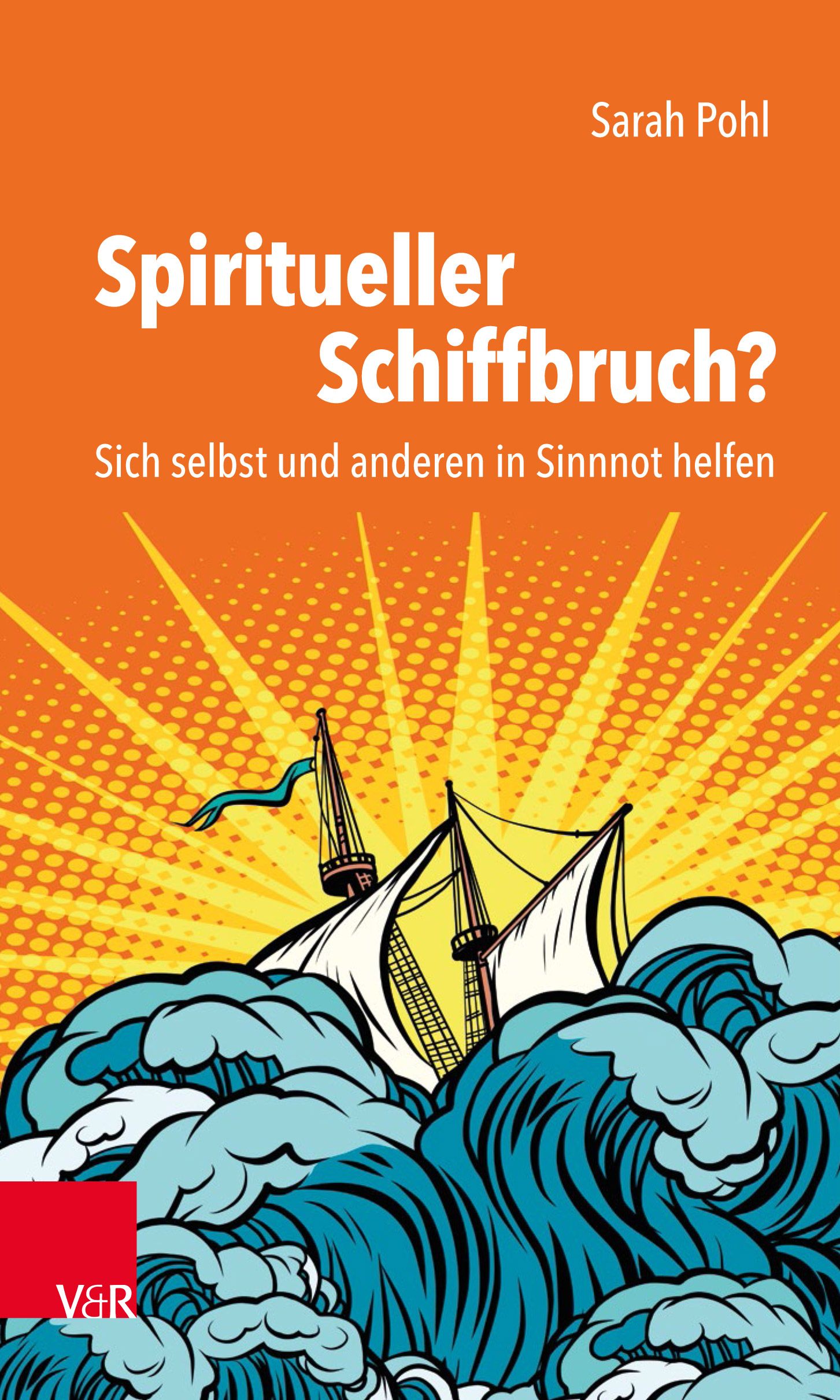 Buchcover mit Titel "Spiritueller Schiffbruch?" und Autorin Sarah Pohl. Abbildung eines Schiffes in stürmischer See.