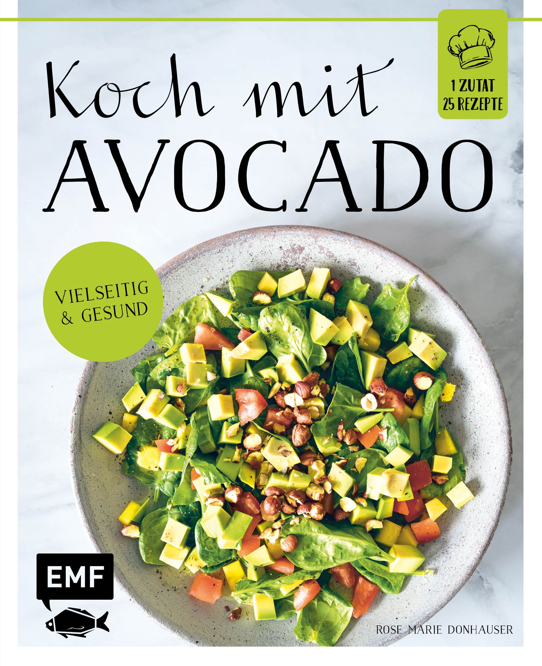Buchcover: Koch mit Avocado. Titel in großer Schrift, darunter ein Teller mit Salat. Grünes Label mit "Vielseitig & Gesund".