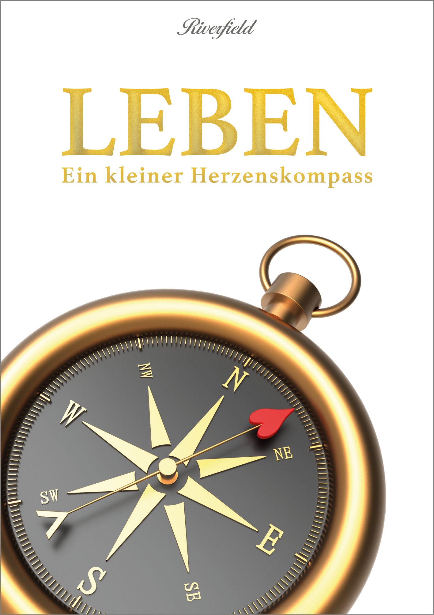 Buchcover mit Kompass. Titel: LEBEN, Ein kleiner Herzenskompass. Marke: Riverfield. Kompass mit rotem Herz.