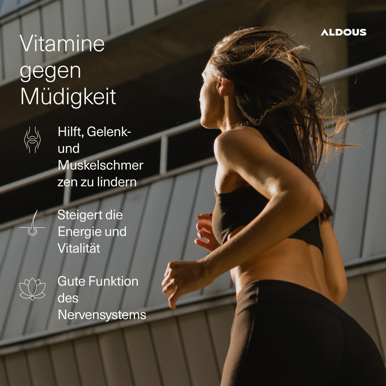 Aldous: Vitamine gegen Müdigkeit, hilft bei Gelenk- und Muskelschmerzen.