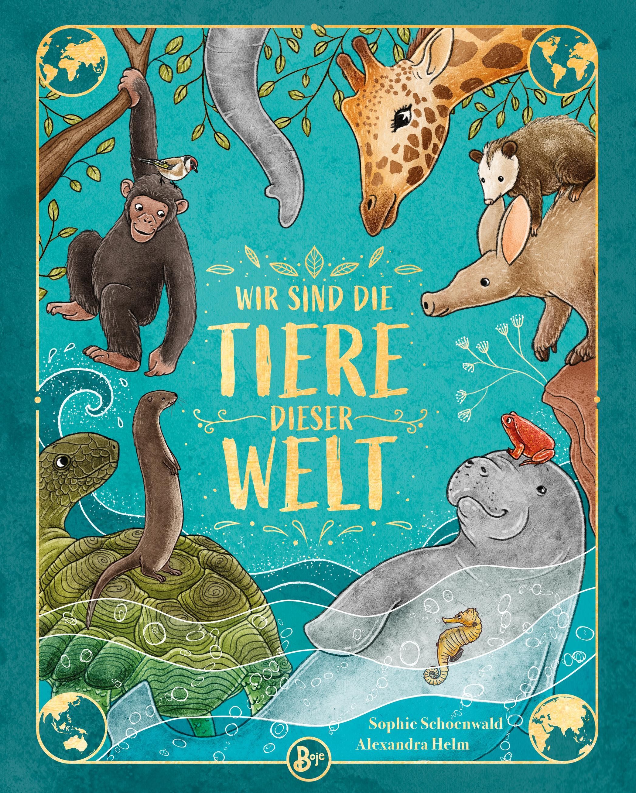 Buchcover mit Illustrationen verschiedener Tiere. Titel: Wir sind die Tiere dieser Welt. Autoren: Sophie Schoenwald, Alexandra Helm.