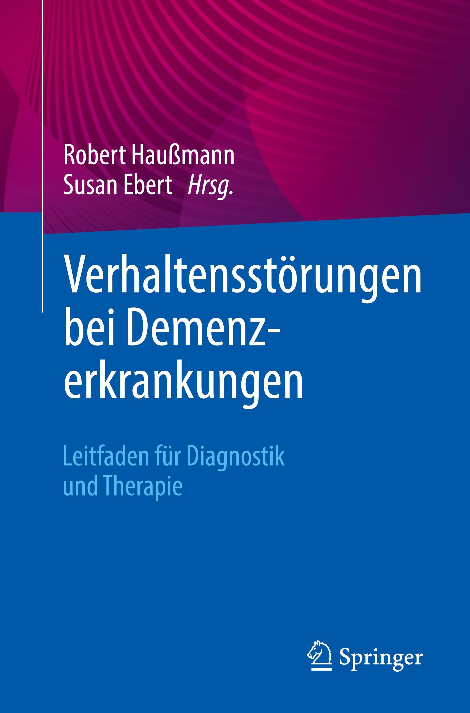 Verhaltensstörungen bei Demenzerkrankungen Leitfaden für Diagnostik und Therapie