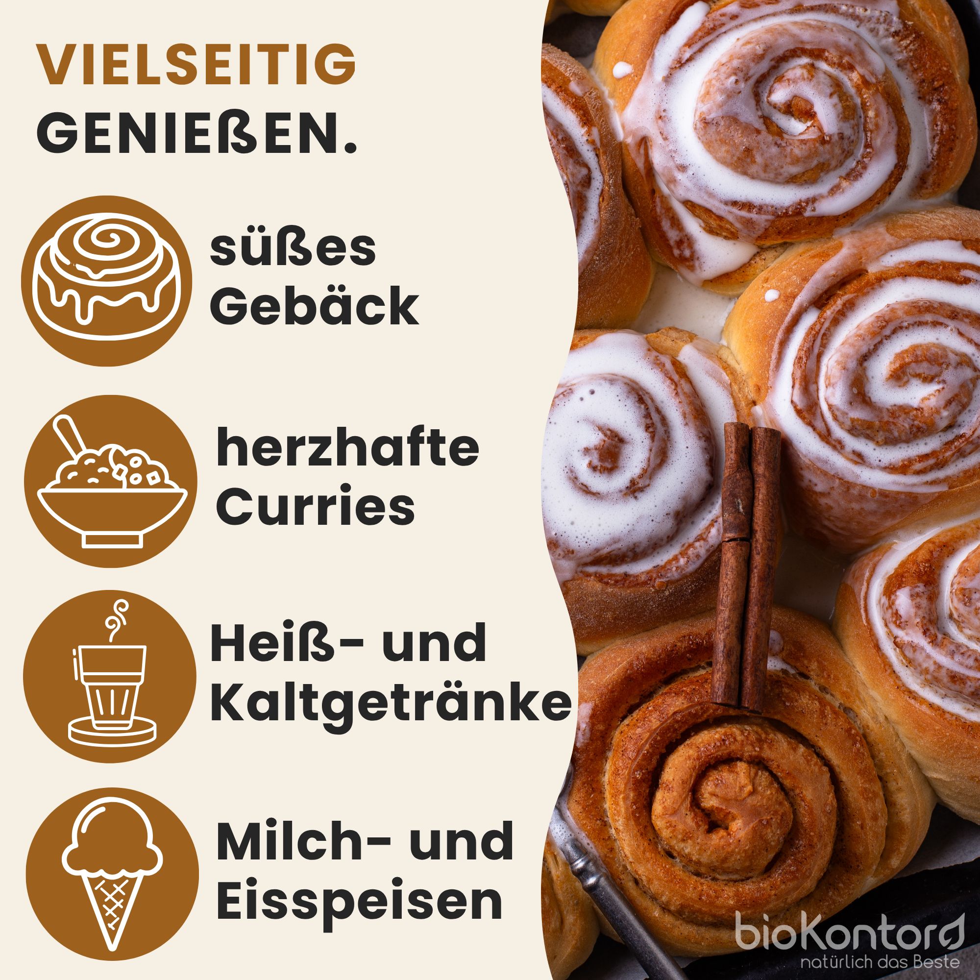 Vielseitig genießen: Bio Ceylon Zimt für süßes Gebäck, Curries, Heiß- und Kaltgetränke, Eis.