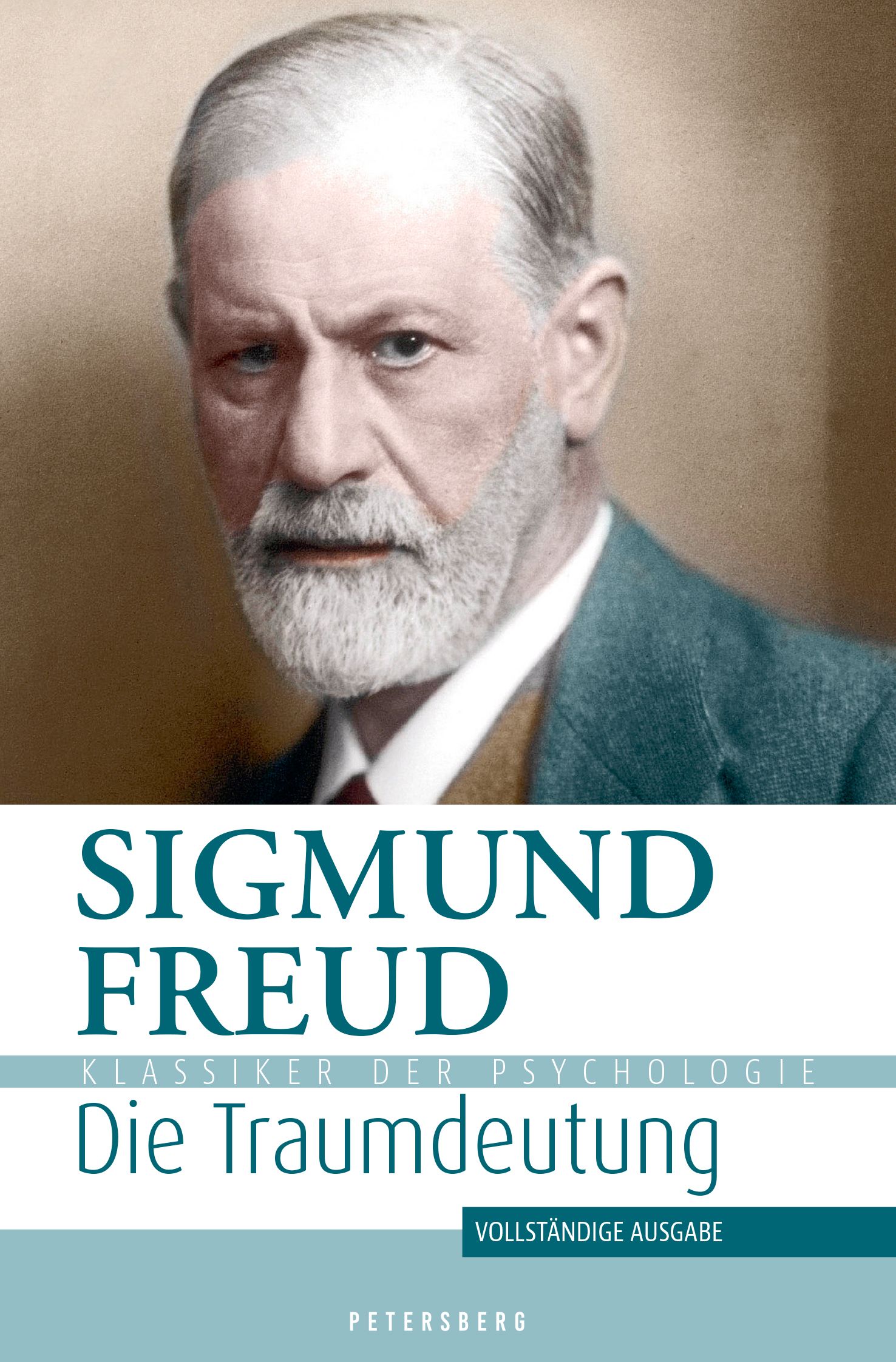 Buchcover mit Porträt von Sigmund Freud. Titel: Die Traumdeutung. Verlag: Petersberg. Reihe: Klassiker der Psychologie.