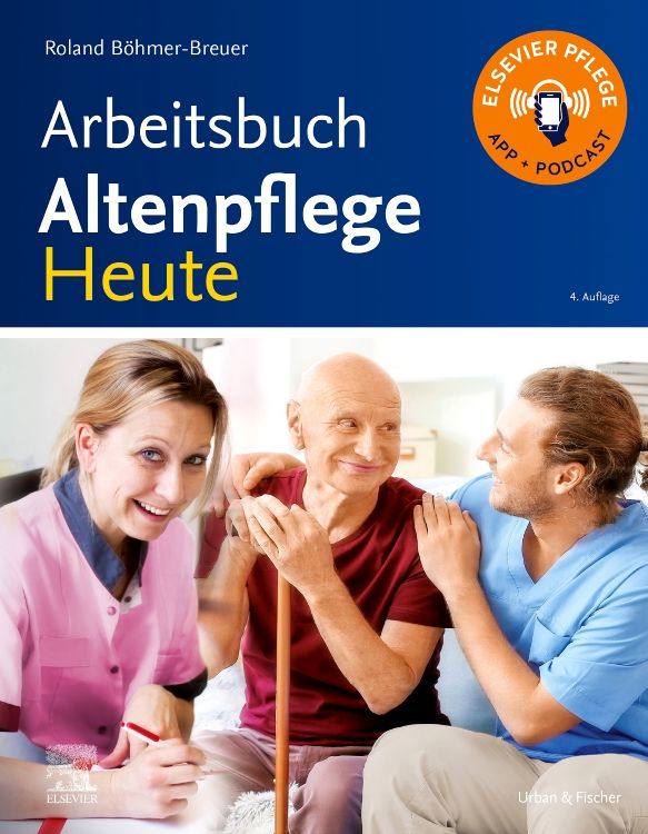 Buchcover: "Arbeitsbuch Altenpflege Heute". Autorenname und Verlagslogo sichtbar. Abbildung von Pflegepersonal und älterem Mann.