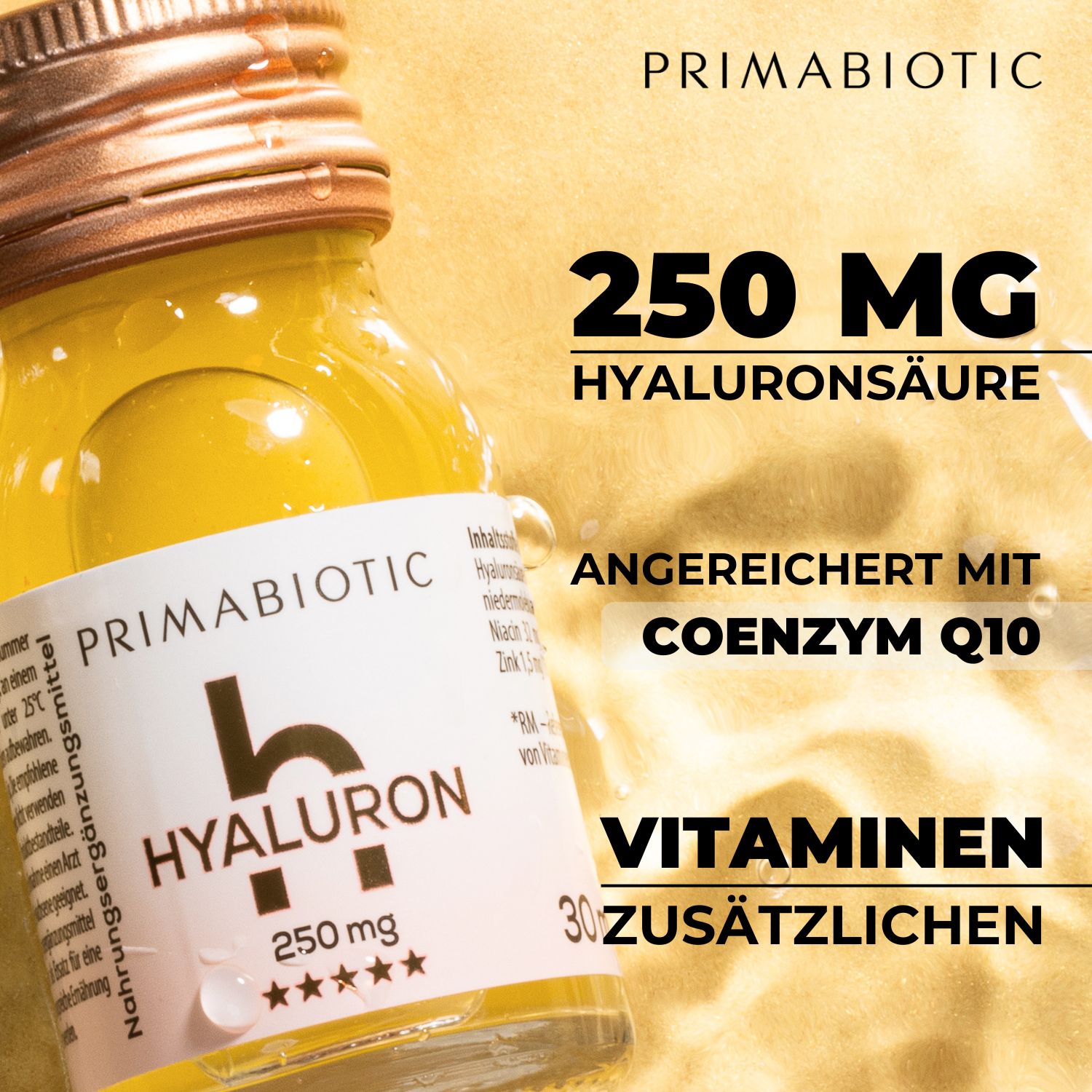 Nahaufnahme einer Flasche Primabiotic Hyaluron. Aufschrift: "250 mg Hyaluronsäure". Text: "Mit Coenzym Q10" und "Vitamine".