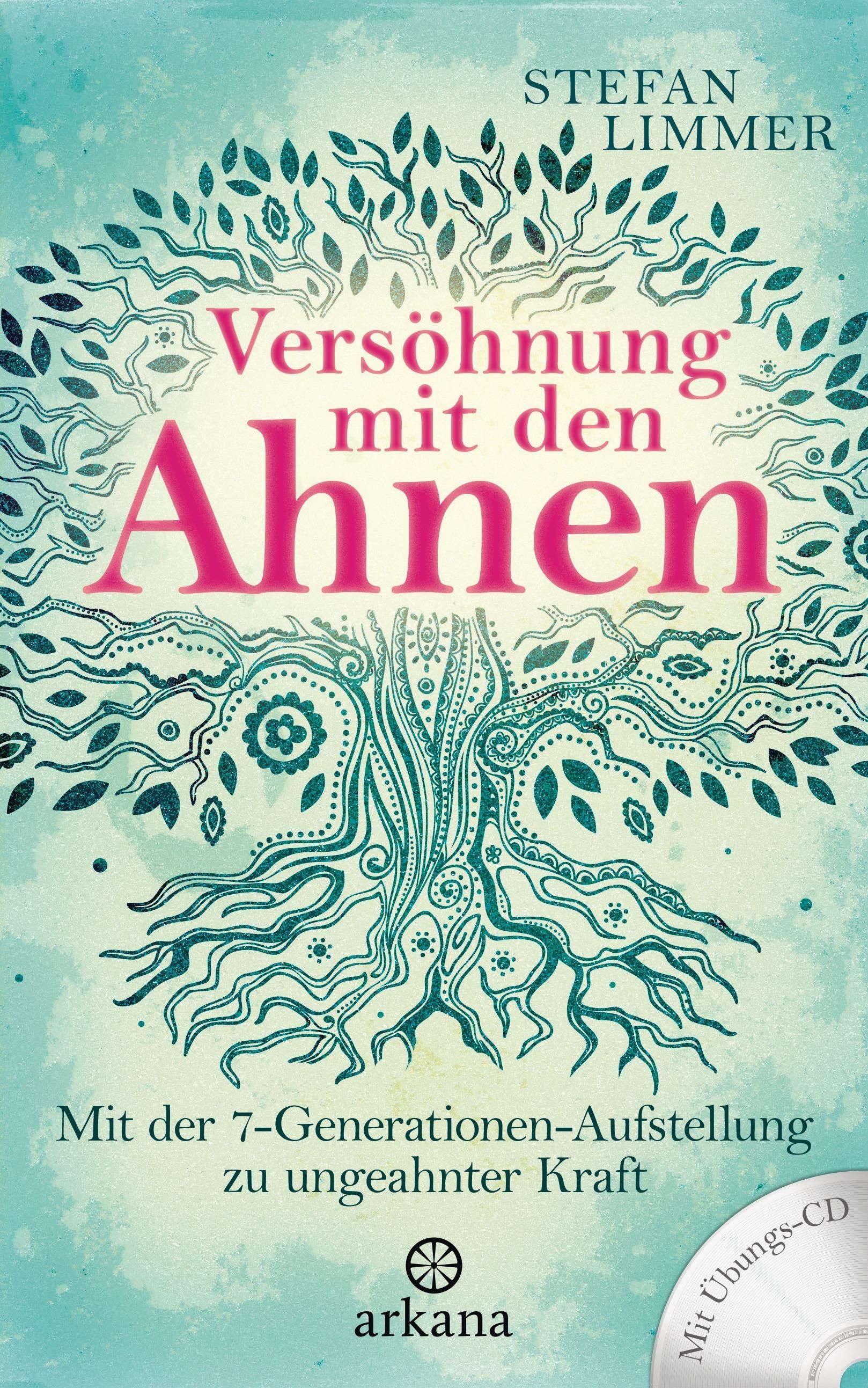 Buchcover mit Titel "Versöhnung mit den Ahnen". Baum-Illustration. Autor Stefan Limmer. Mit Übungs-CD. Verlag arkana.