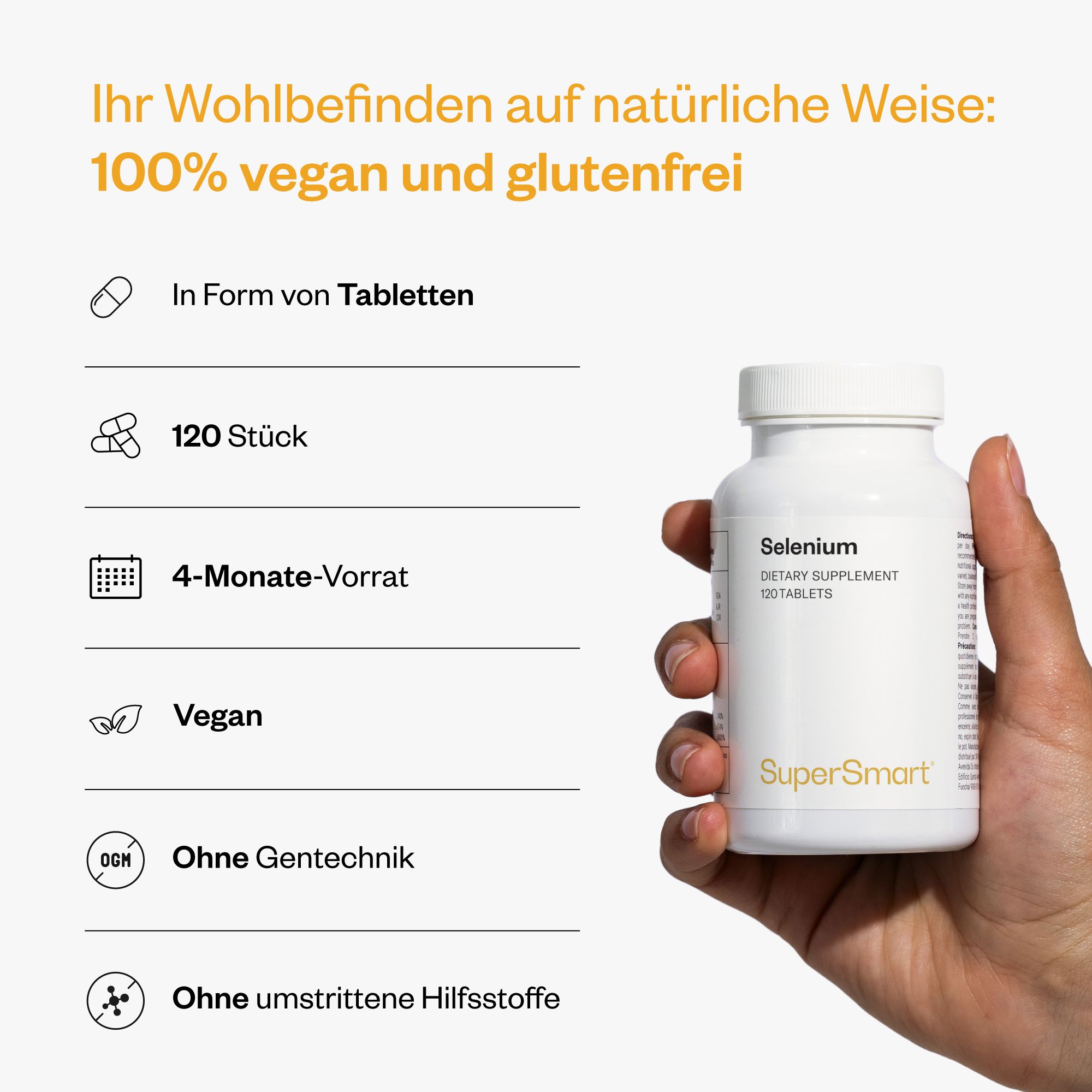 Hand hält eine Flasche Selen-Tabletten. Text: 100% vegan und glutenfrei, 120 Stück, 4-Monate-Vorrat, ohne Gentechnik, SuperSmart-Logo.