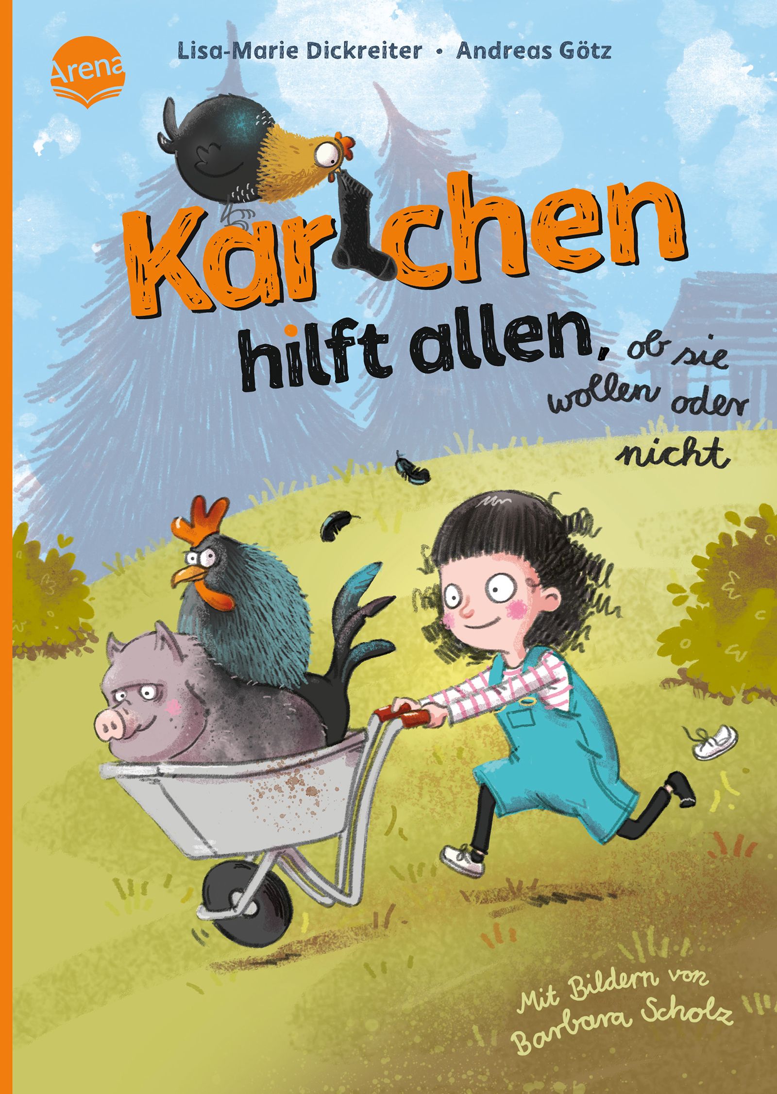 Buchcover: Titel "Karlchen hilft allen, ob sie wollen oder nicht". Illustration: Mädchen schiebt Schubkarre mit Huhn und Schwein.