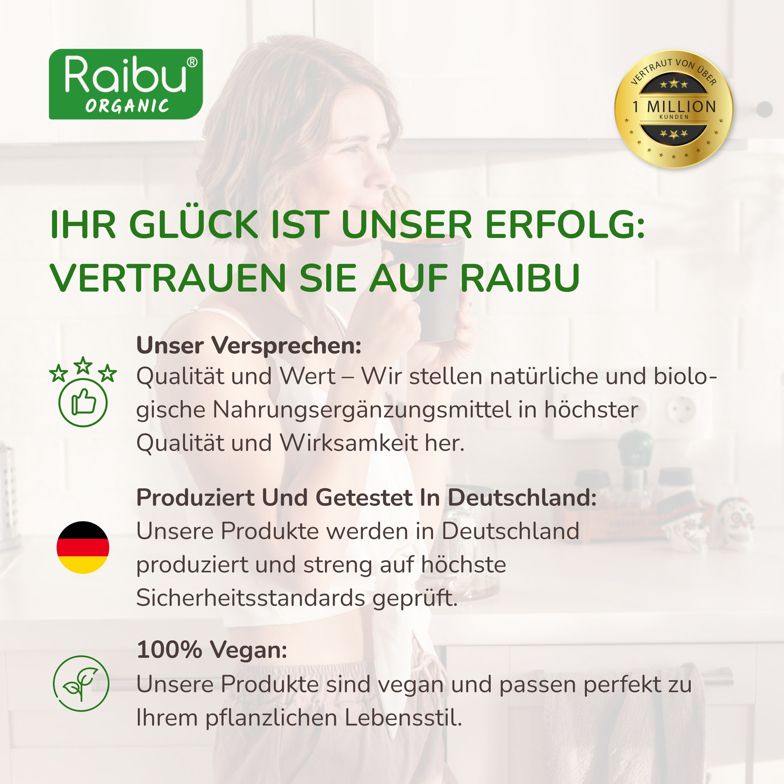Frau mit Flasche. Text: "IHR GLÜCK IST UNSER ERFOLG: VERTRAUEN SIE AUF RAIBU". Vegan, in Deutschland produziert.