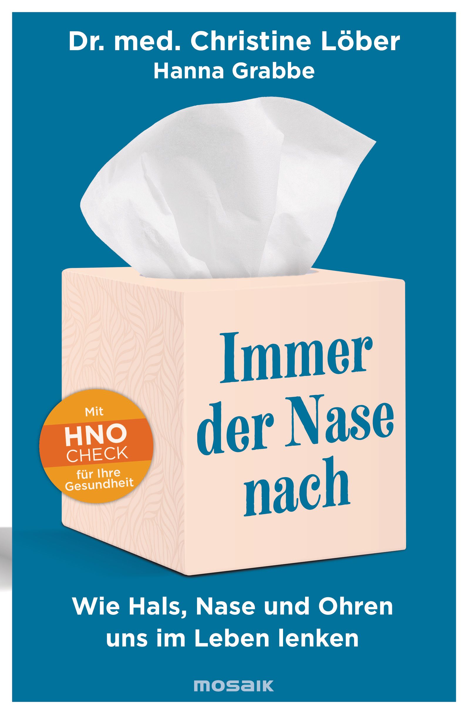 Buchcover mit Titel "Immer der Nase nach". Autoren: Dr. med. Christine Löber, Hanna Grabbe. Mit HNO CHECK-Logo. Verlag: Mosaik.