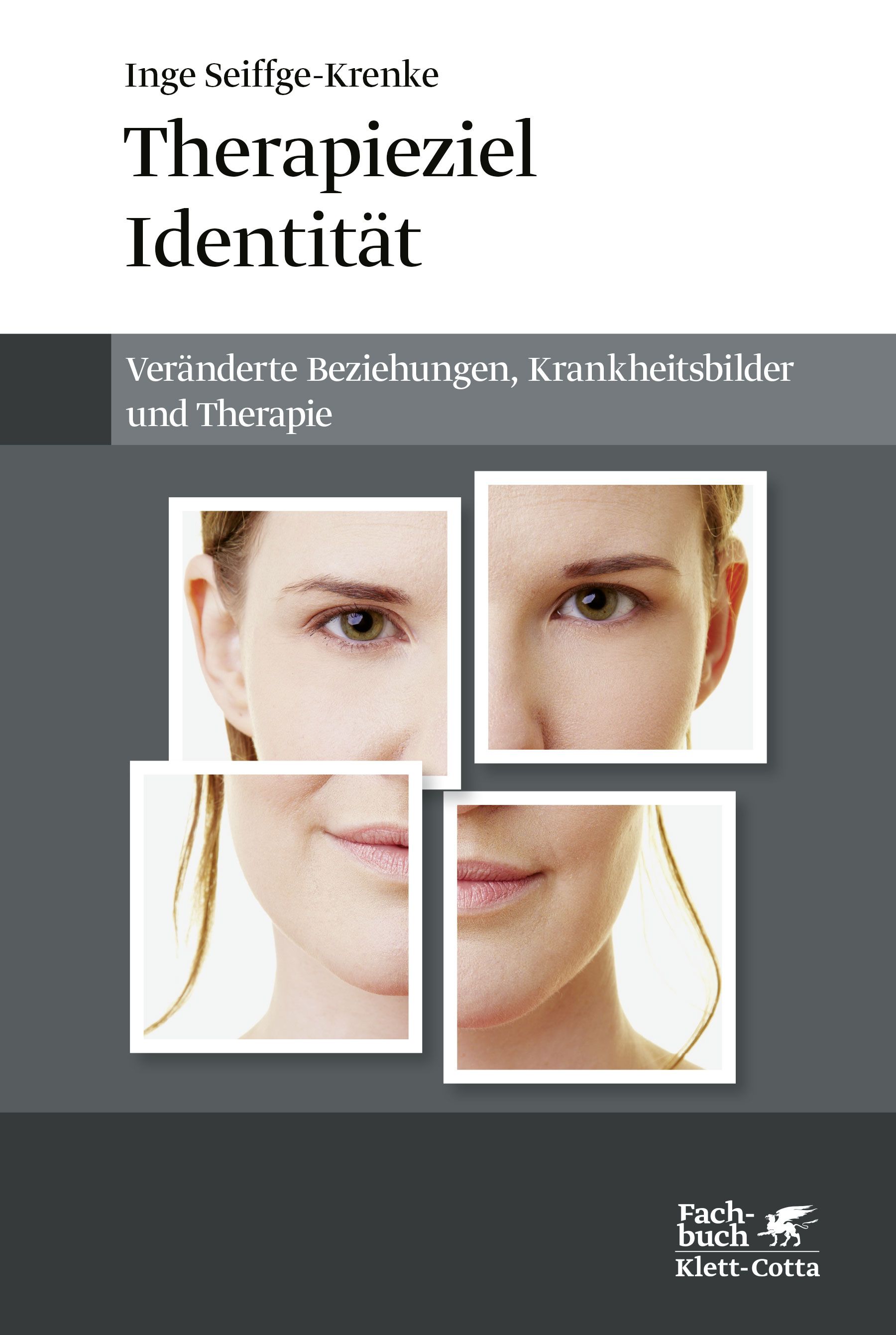 Buchcover mit Titel "Therapieziel Identität". Autorin: Inge Seiffge-Krenke. Untertitel: Veränderungen, Krankheitsbilder und Therapie. Abbildung: Gesichtsausschnitte.
