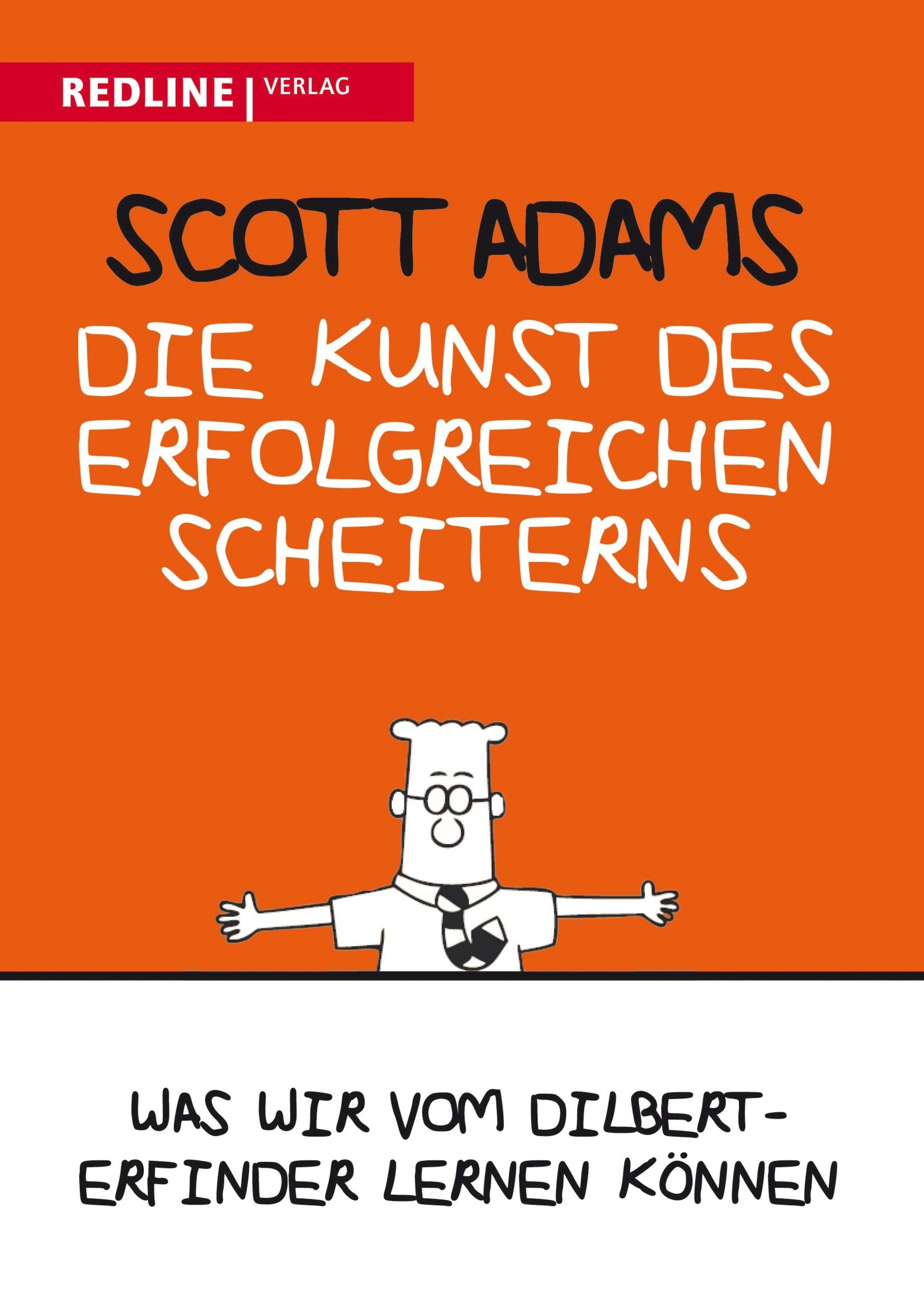 Buchcover mit orangefarbenem Hintergrund. Titel: Die Kunst des erfolgreichen Scheiterns. Autor: Scott Adams. Verlag: Redline. Cartoon-Figur.