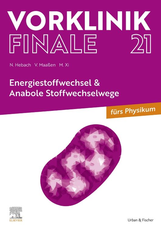 Buchcover von Vorklinik Finale 21. Titel: Energiestoffwechsel & Anabole Stoffwechselwege. Autoren: N. Hebach, V. Maaßen, M. Xi. Verlag: Urban & Fischer.