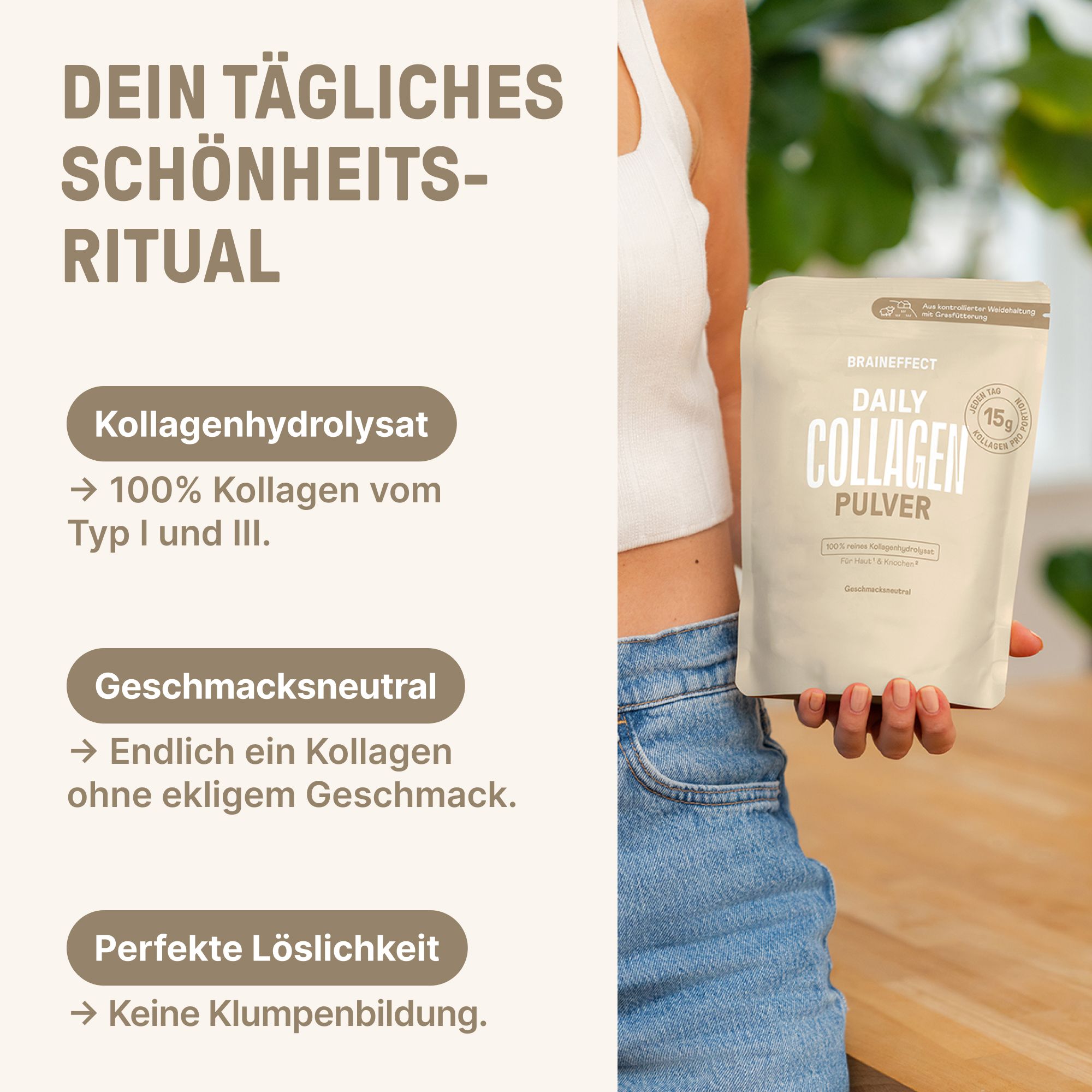 Person hält einen Beutel BRAINEFFECT Daily Collagen Pulver. Text: Kollagenhydrolysat, geschmacksneutral, perfekte Löslichkeit.