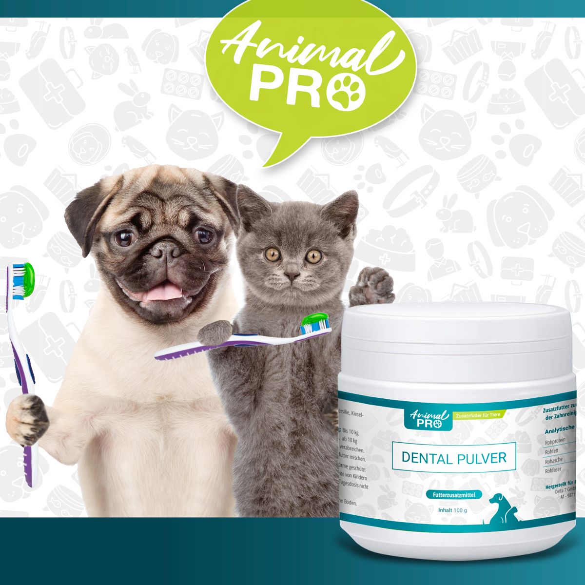 Hund und Katze mit Zahnbürsten, neben Dose Animal Pro Dental Pulver. Text: Animal Pro, Dental Pulver, Inhalt 100 g.