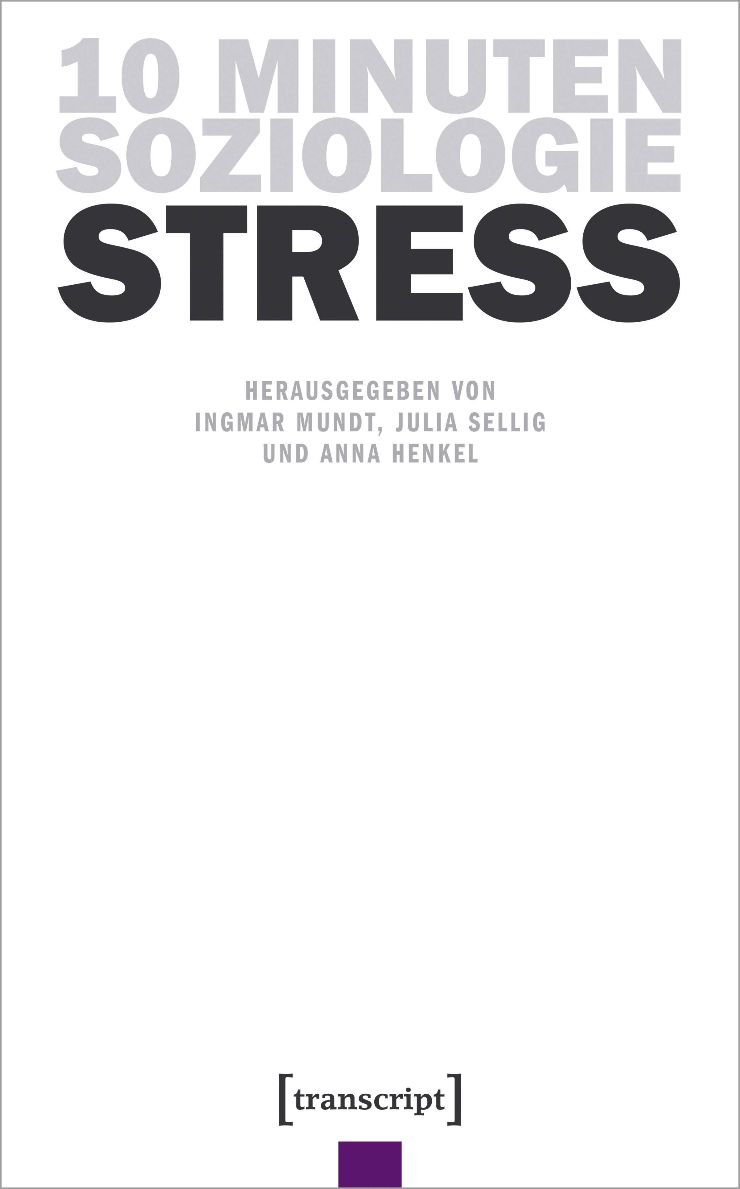 Buchcover mit Titel "STRESS". Herausgegeben von Ingmar Mundt, Julia Sellig und Anna Henkel. Verlag: transcript.