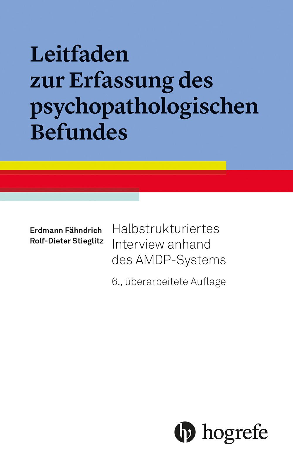 Buchcover: "Leitfaden zur Erfassung des psychopathologischen Befundes". Autoren: Fähndrich, Stieglitz. Verlag: Hogrefe.
