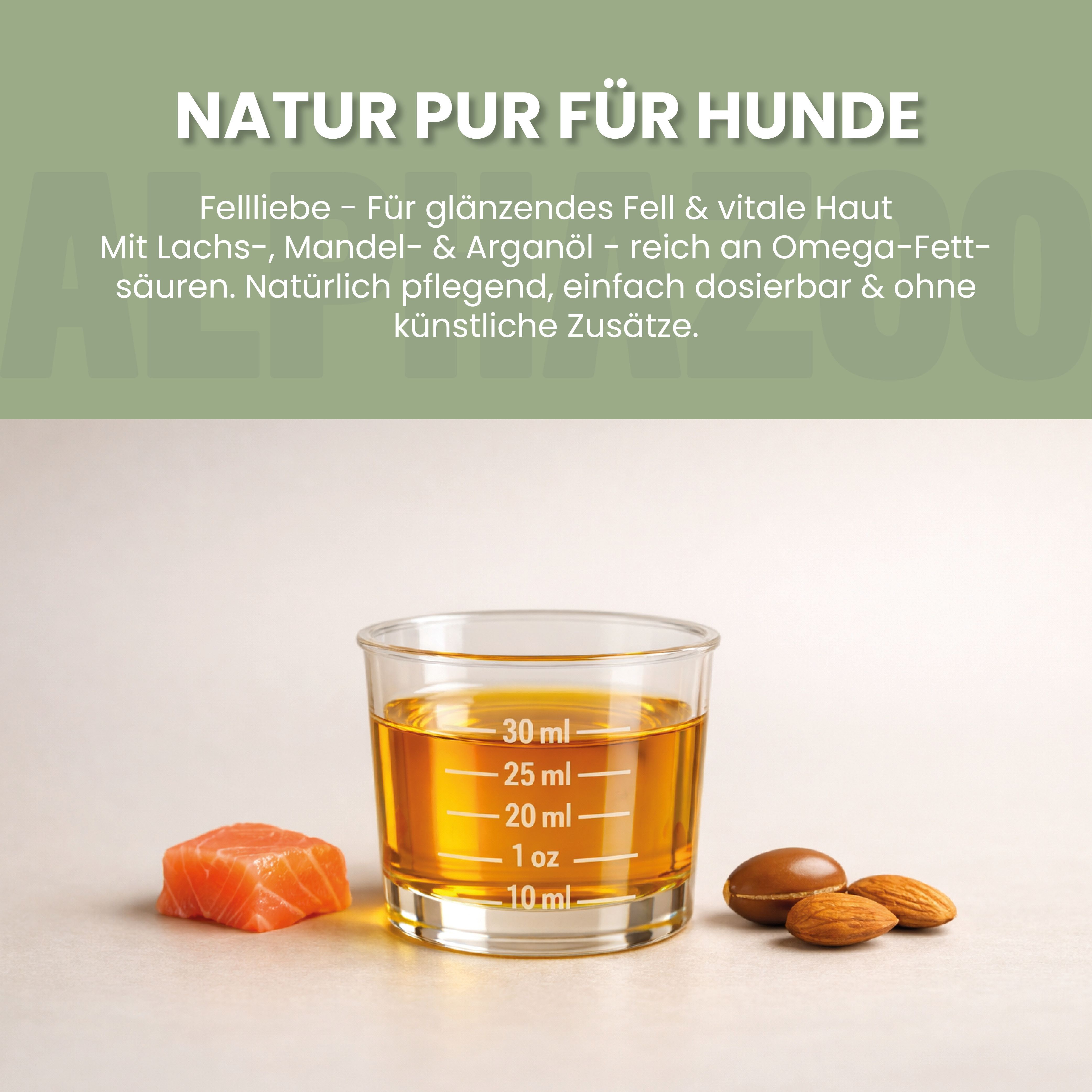 Messbecher mit Öl, Lachs, Mandeln. Text: NATUR PUR FÜR HUNDE. Fellliebe für glänzendes Fell & vitale Haut.