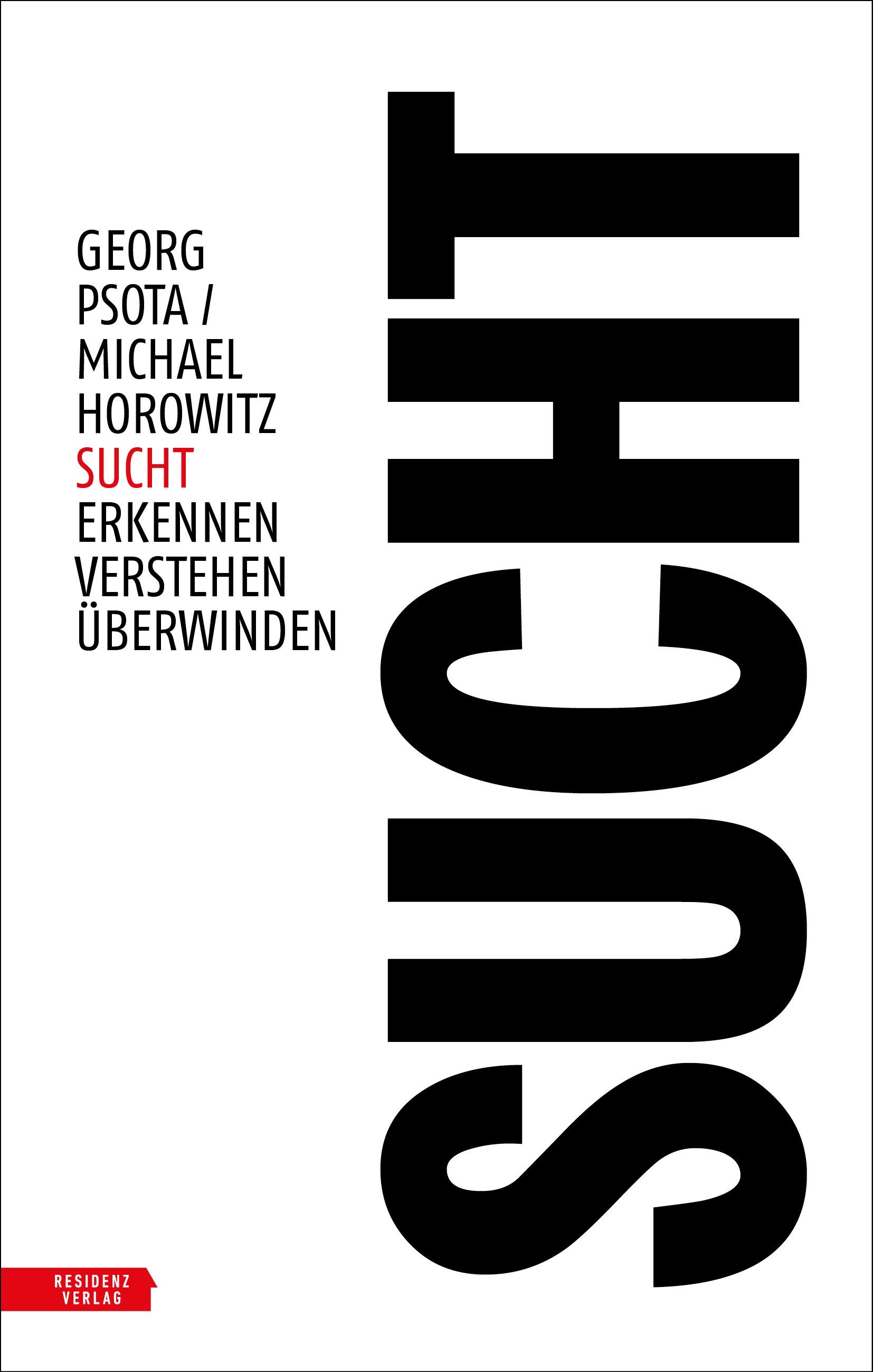 Buchcover mit dem Titel „SUCHT“ in großen schwarzen Buchstaben. Autoren: Georg Psota, Michael Horowitz. Verlag: Residenz Verlag.