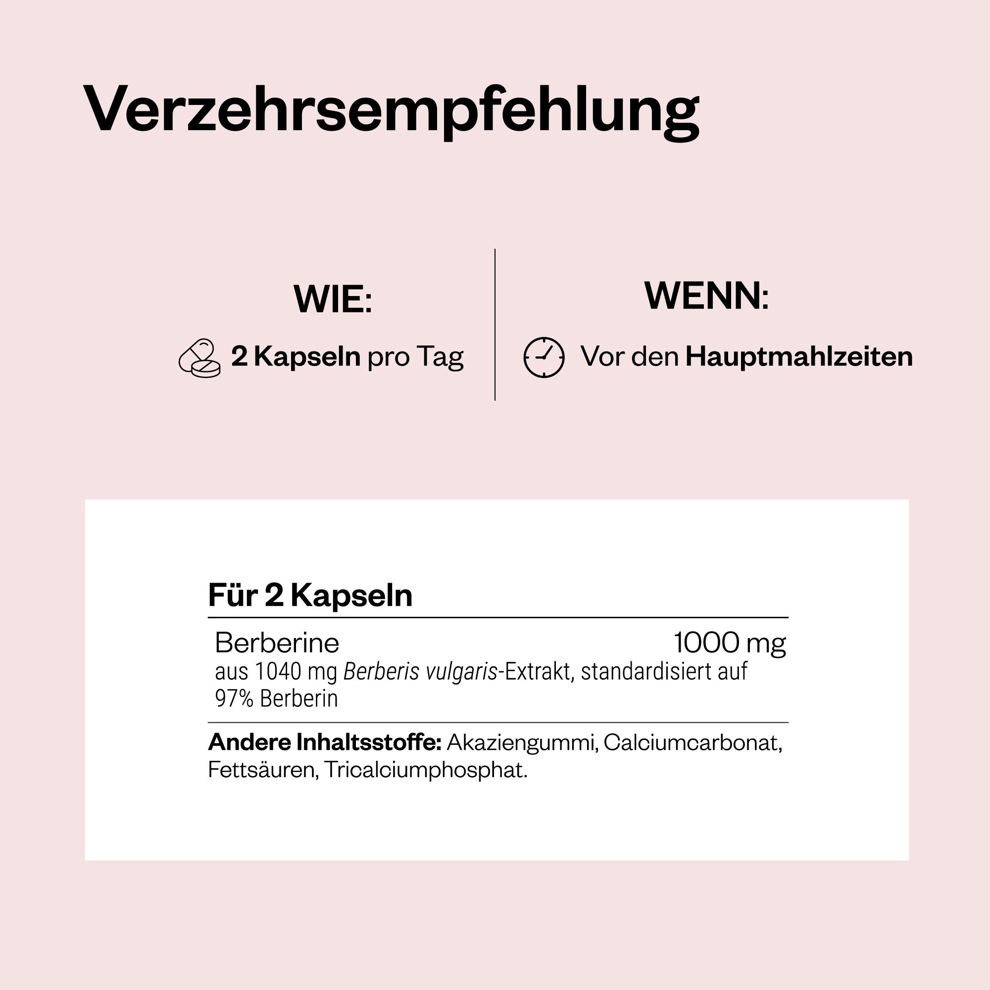 Text mit Verzehrempfehlung: 2 Kapseln pro Tag vor den Mahlzeiten. Inhaltsstoffe für 2 Kapseln: Berberin, andere Inhaltsstoffe.
