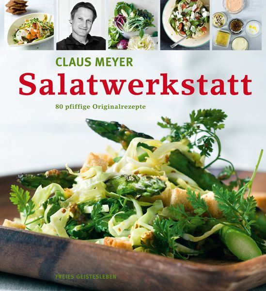 Buchcover mit dem Titel "Salatwerkstatt". Autor Claus Meyer. Abgebildet sind Salate und ein Porträt des Autors.