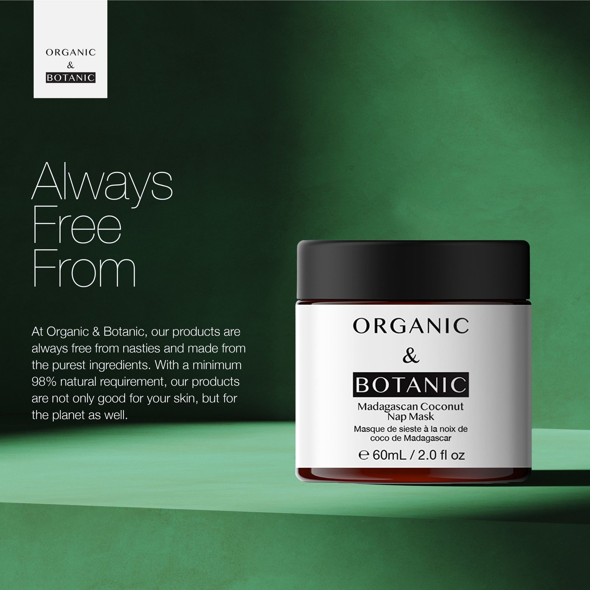 Braune Dose mit schwarzem Deckel. Auf dem Etikett steht: ORGANIC & BOTANIC, Madagascan Coconut Nap Mask. Grüner Hintergrund.