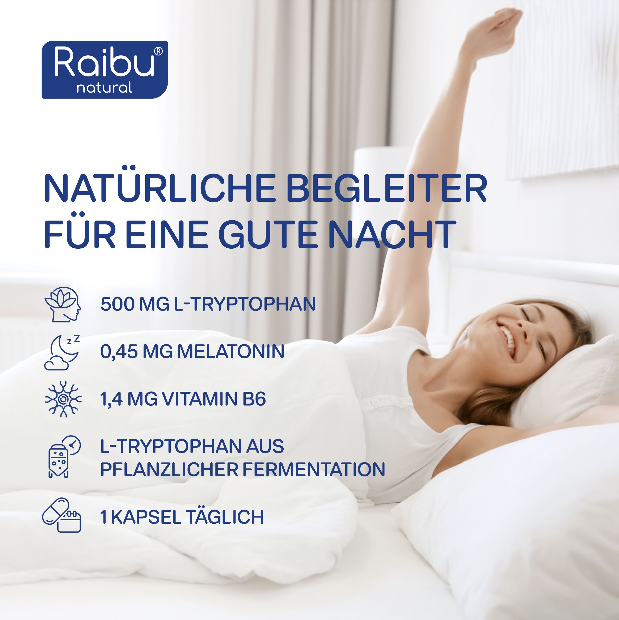 Frau im Bett. Text: 500 mg L-Tryptophan, 0,45 mg Melatonin, 1,4 mg Vitamin B6. 1 Kapsel täglich.