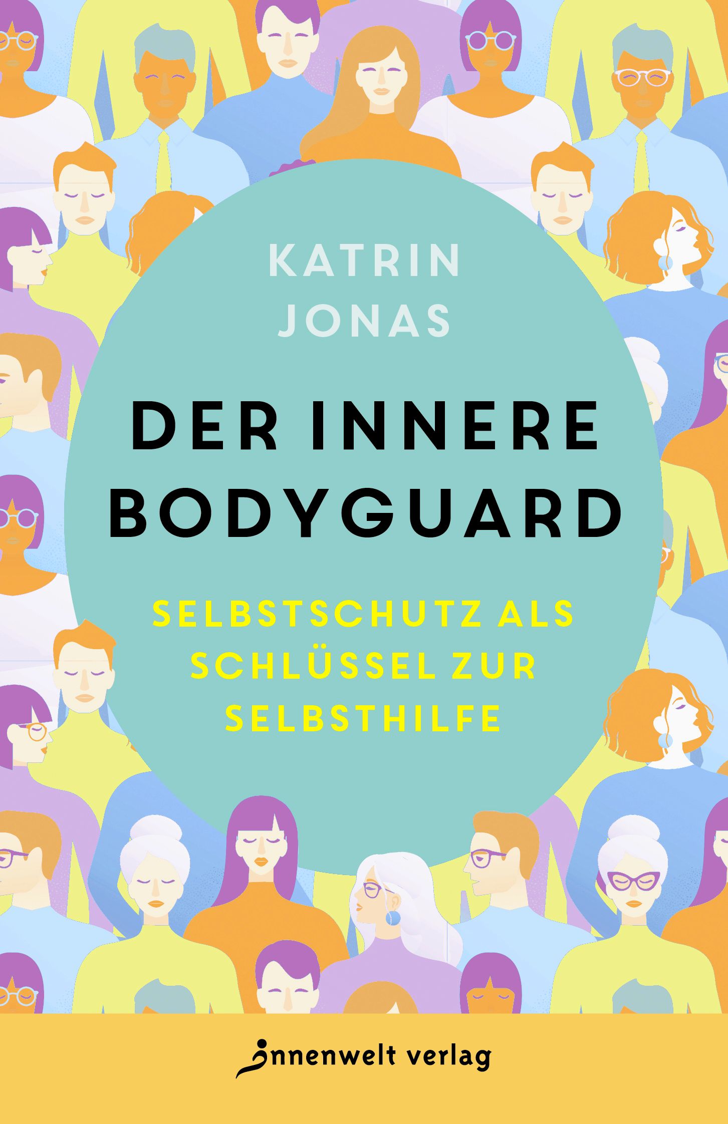 Buchcover mit Titel "Der innere Bodyguard" von Katrin Jonas. Illustration von Menschen in verschiedenen Farben. Verlag Logo unten.