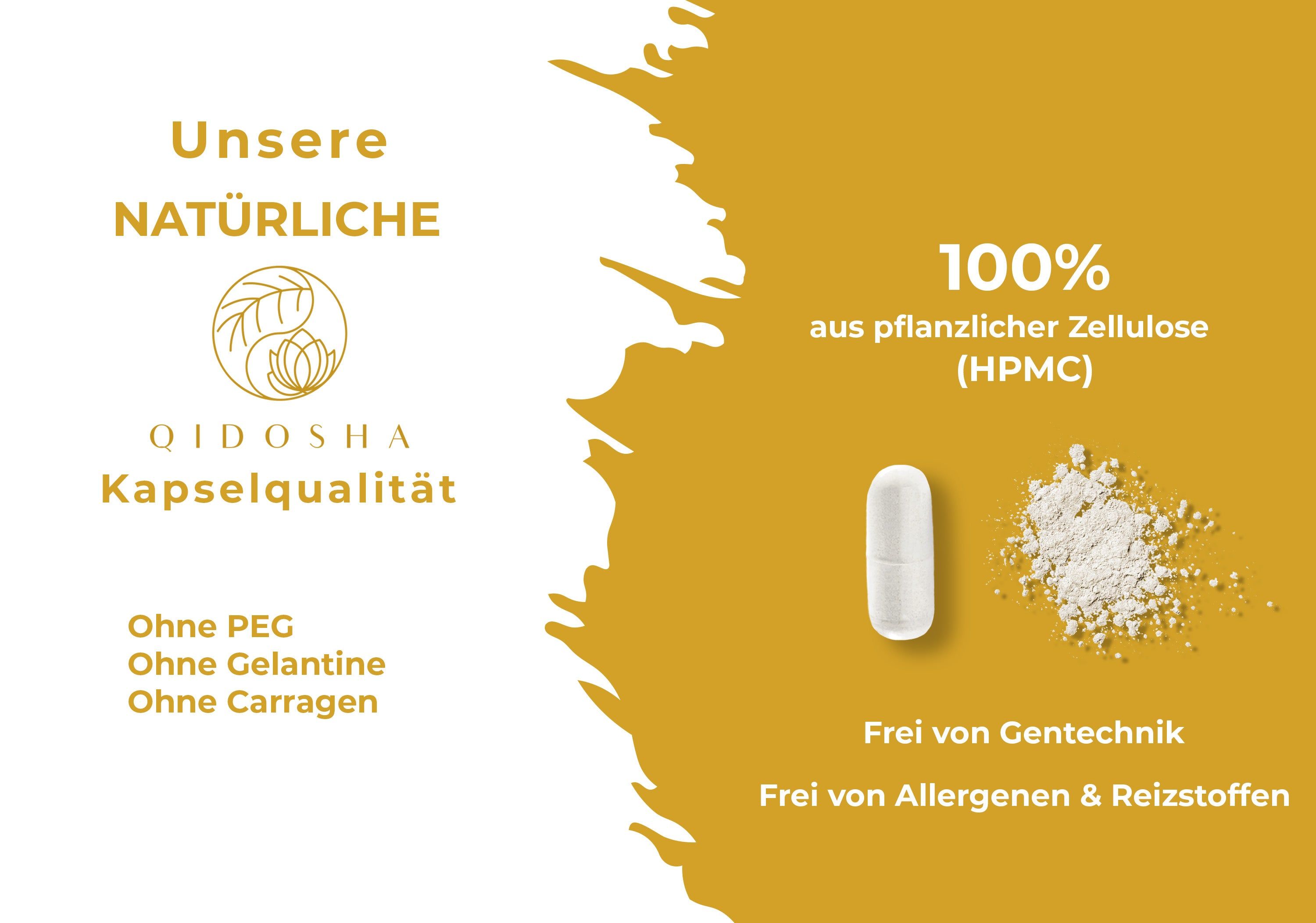 QIDOSHA Kapselqualität: 100% pflanzliche Cellulose (HPMC), ohne PEG, Gelatine, Carrageen, Gentechnik.