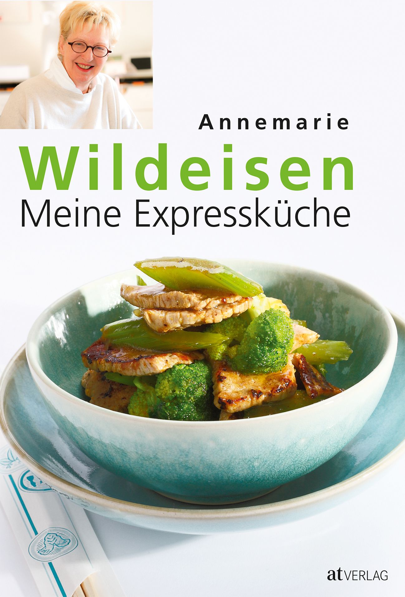 Buchcover: Wildkraut Meine Expressküche von Annemarie Wildeisen. Gericht in Schüssel. Essstäbchen.