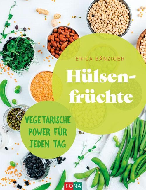 Hülsenfrüchte Vegetarische Power für jeden Tag
