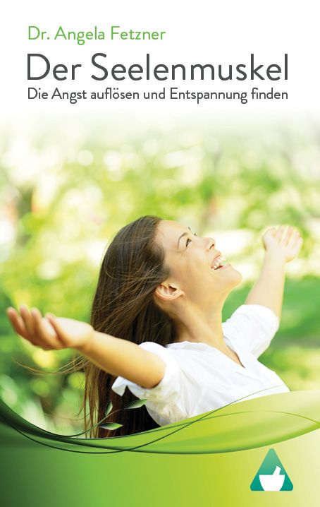 Buchcover: Titel "Der Seelenmuskel". Autorin: Dr. Angela Fetzner. Frau im Freien, Arme erhoben, lächelnd.