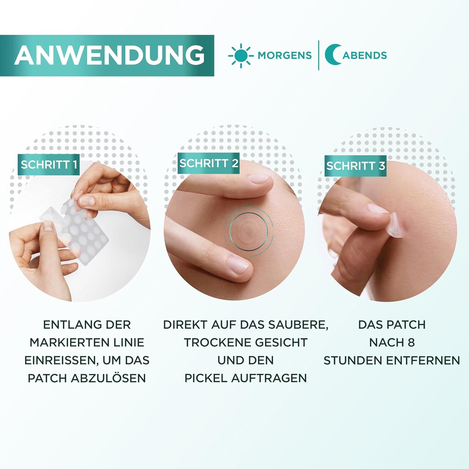 Anwendungsschritte. 1: Patch aus der Linie reißen. 2: Auf saubere Haut auftragen. 3: Nach 8 Stunden entfernen.
